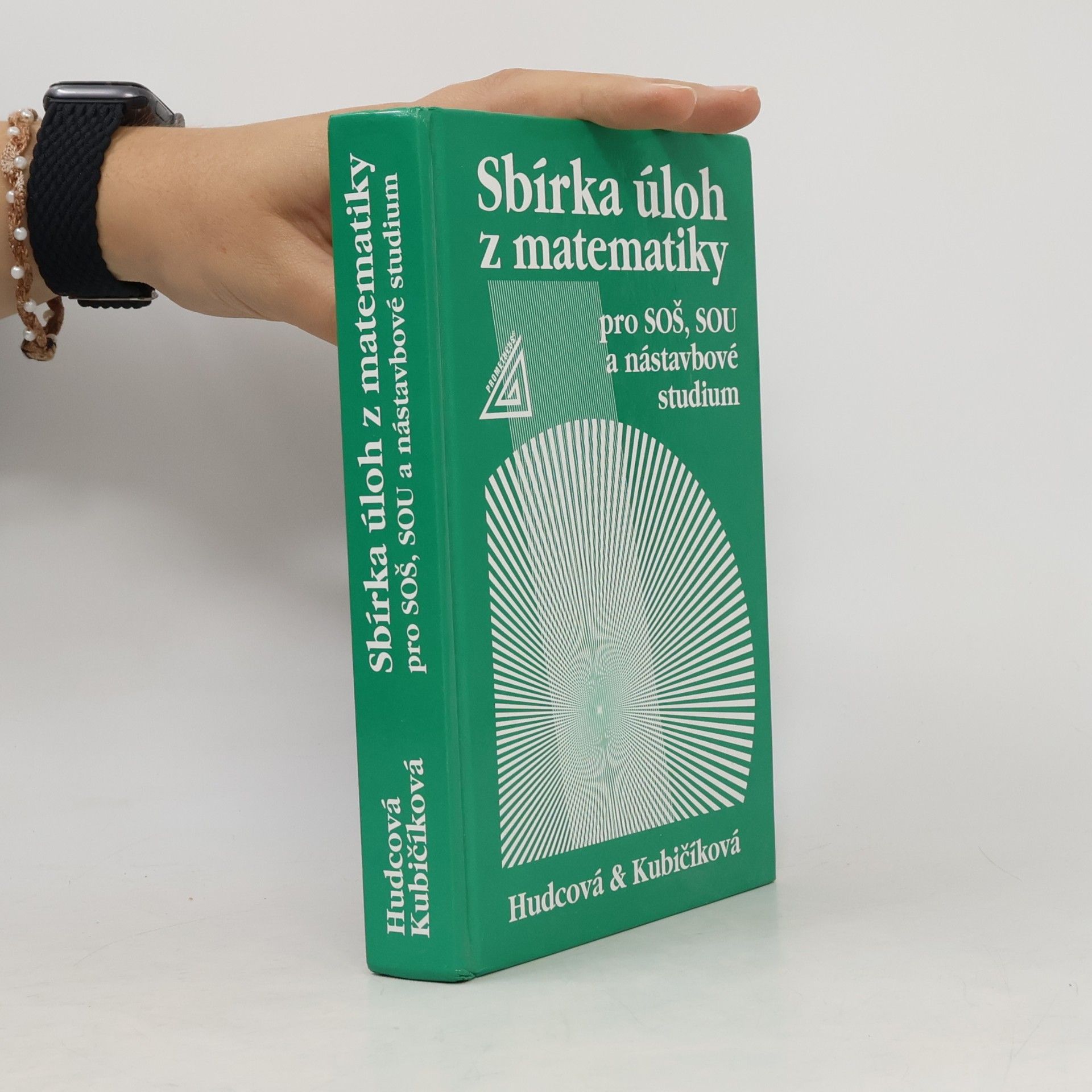 Milada Hudcová Sbírka úloh z matematiky pro SOŠ, SOU a nástavbové studium