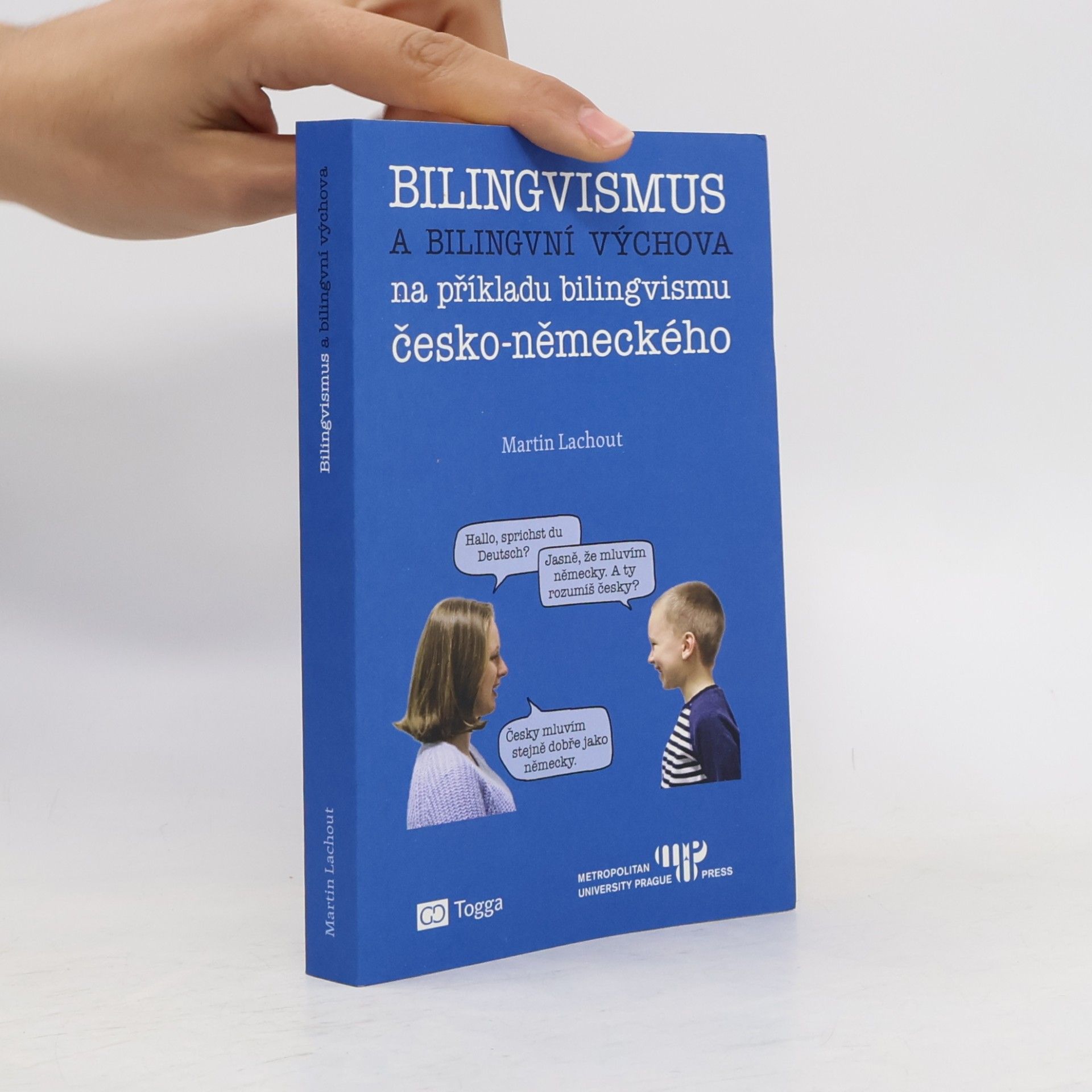 Martin Lachout Bilingvismus a bilingvní výchova na příkladu bilingvismu česko-německého