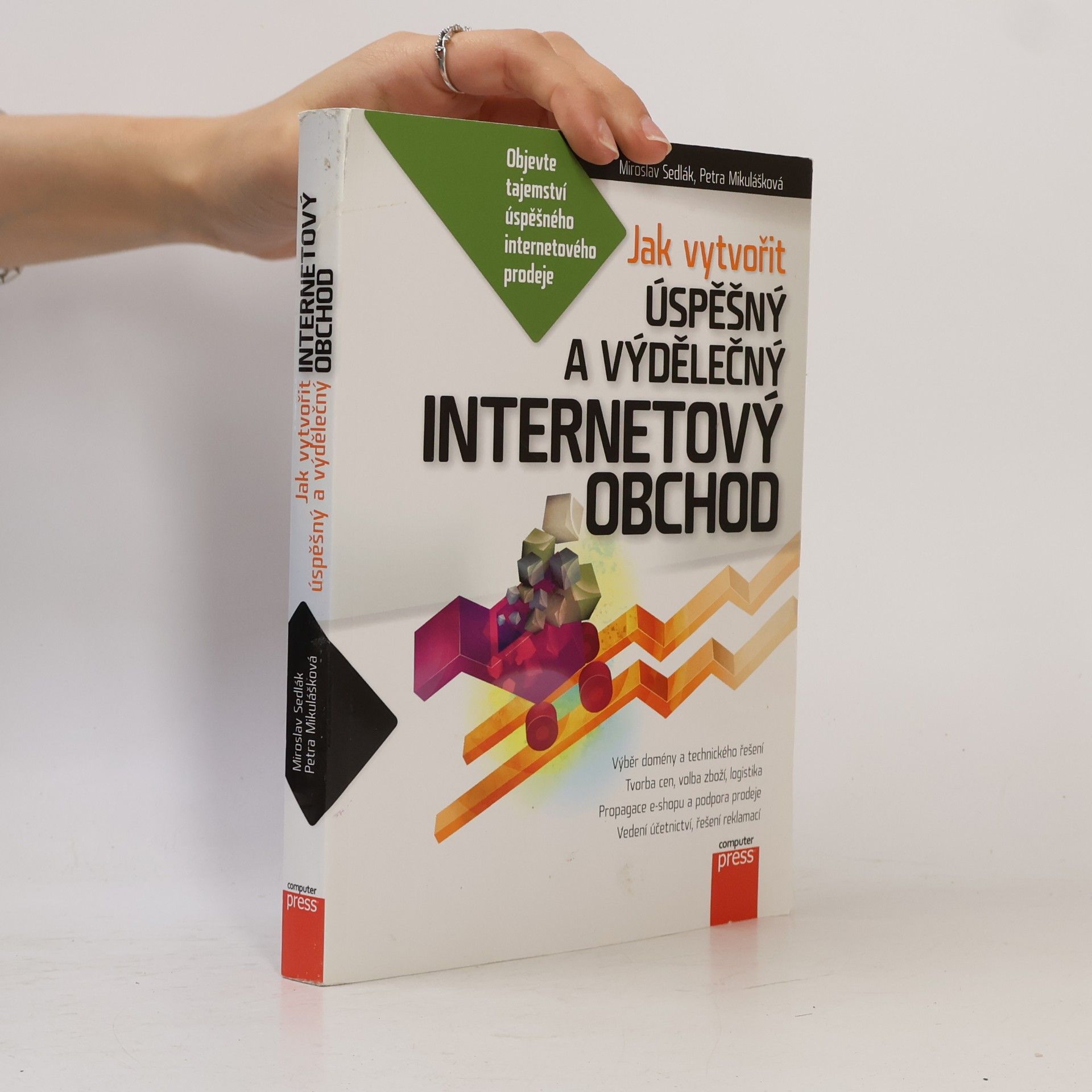 Petra Mikulášková Jak vytvořit úspěšný a výdělečný internetový obchod