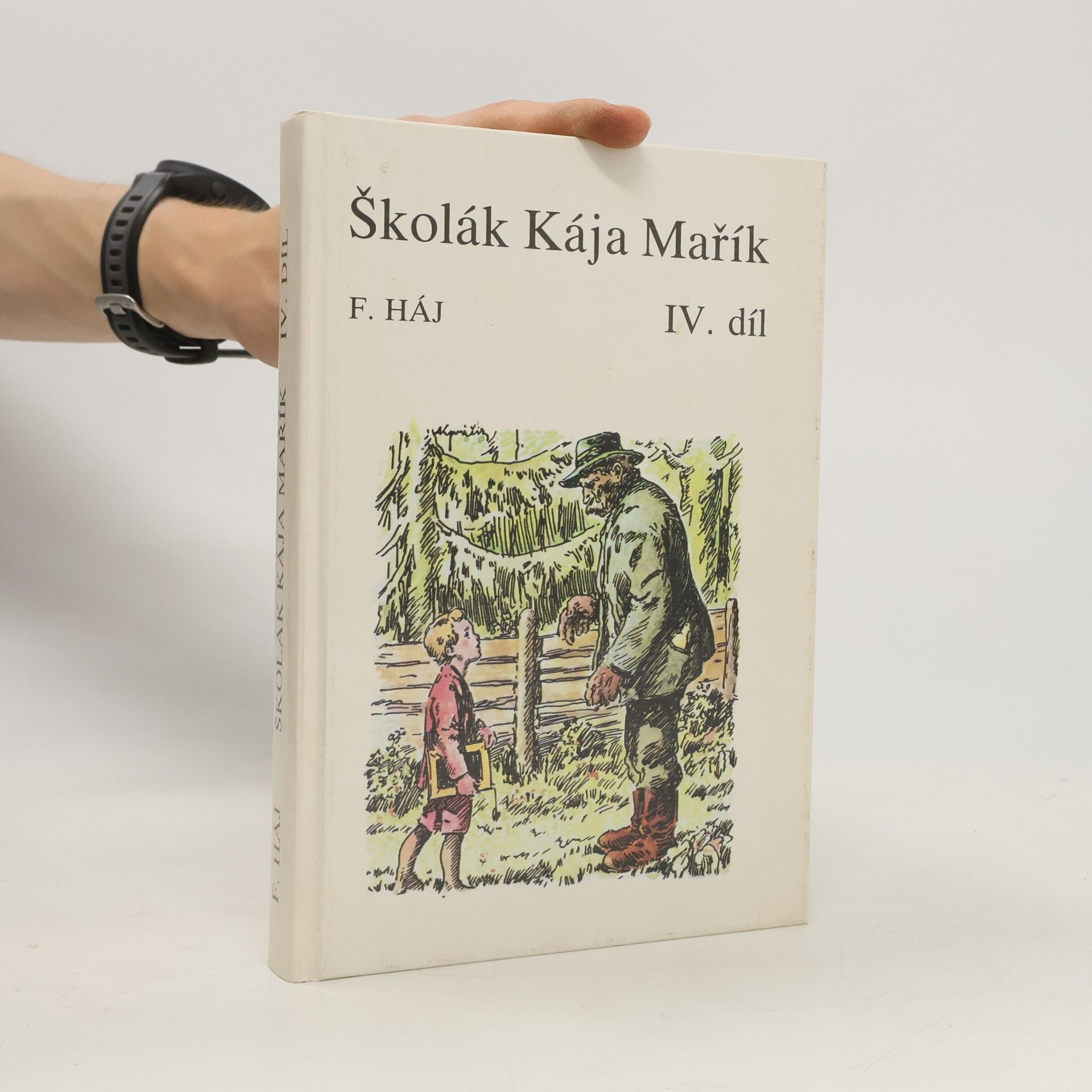 Felix Háj Školák Kája Mařík IV.