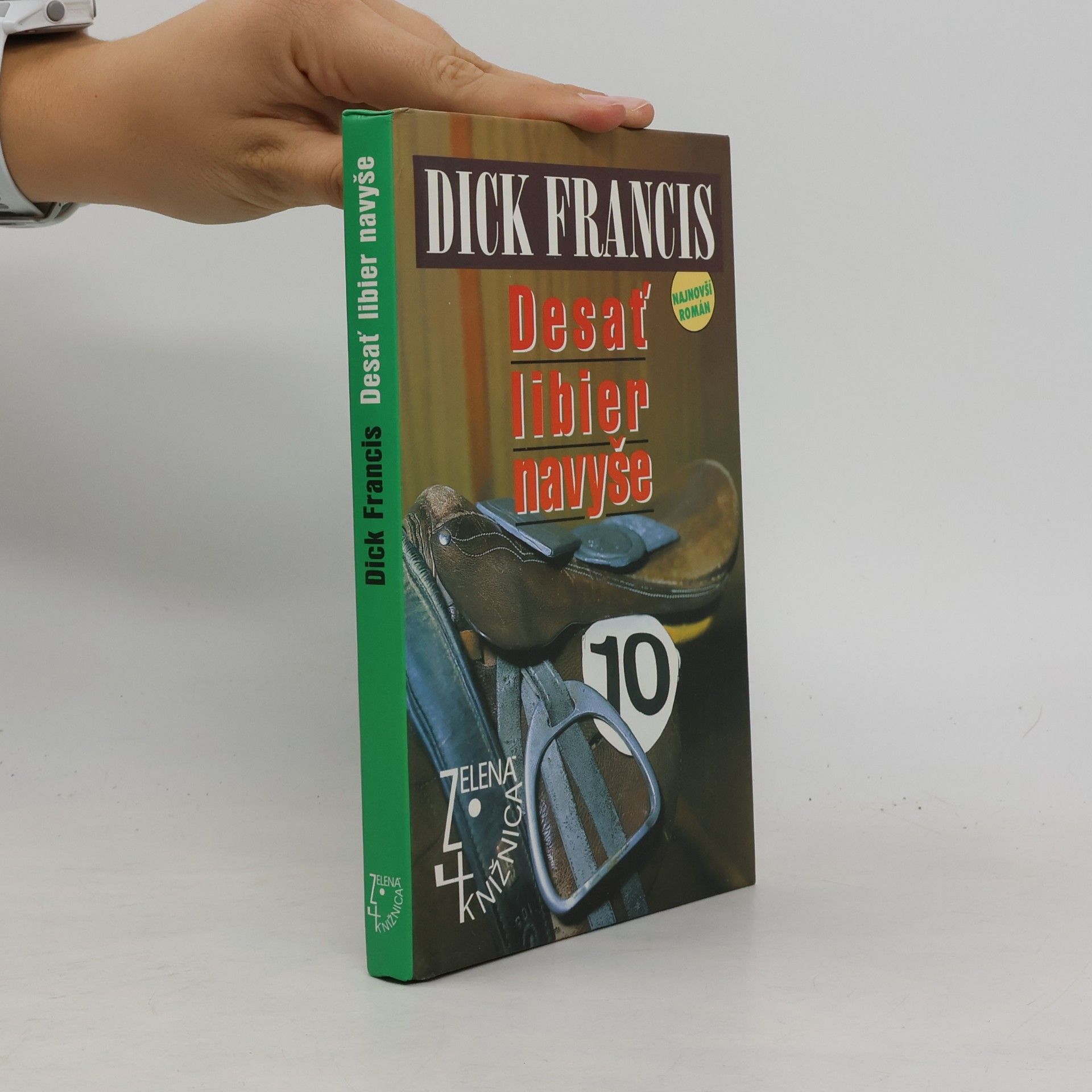 Dick Francis Desať libier navyše