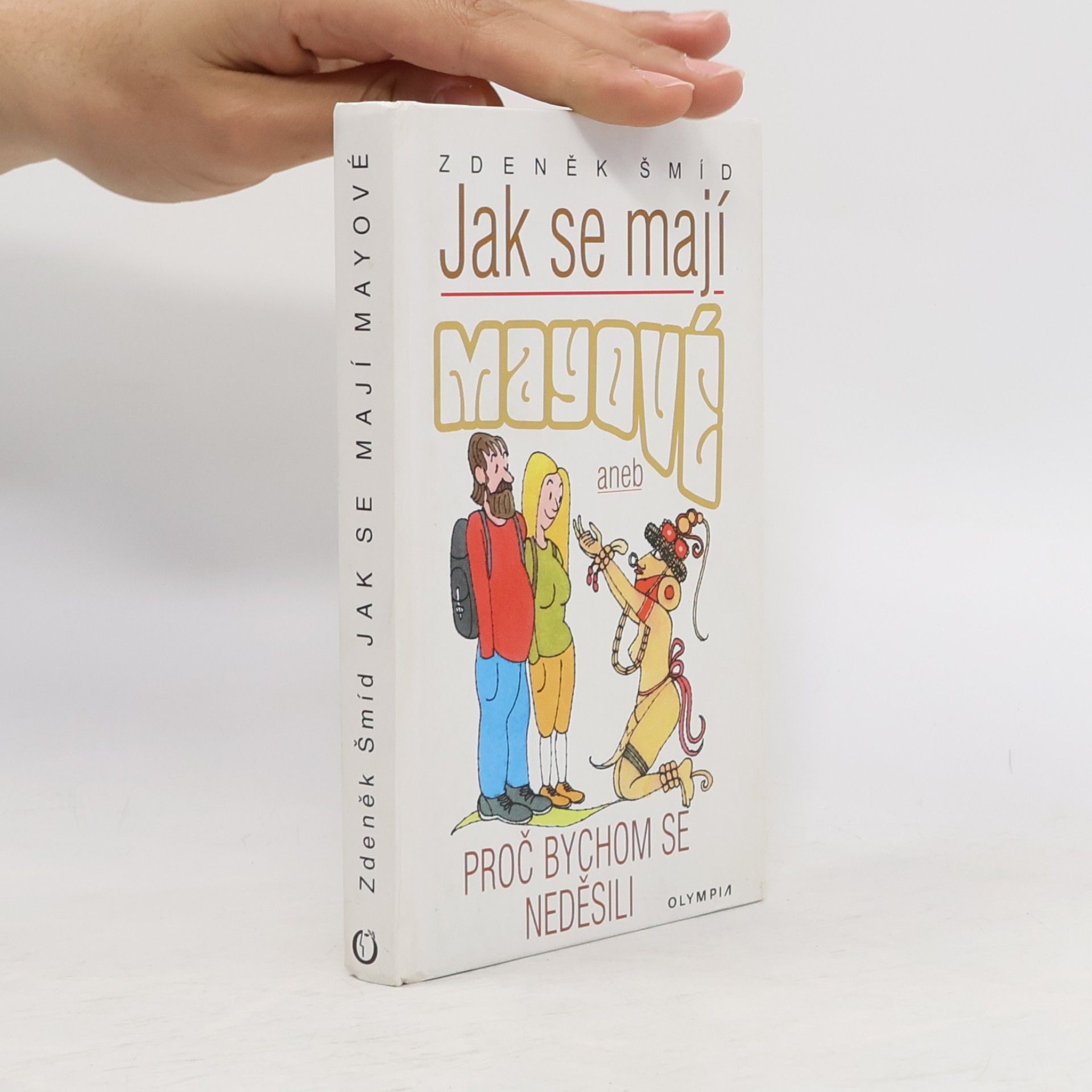 Jak se mají Mayové, aneb, Proč bychom se neděsili