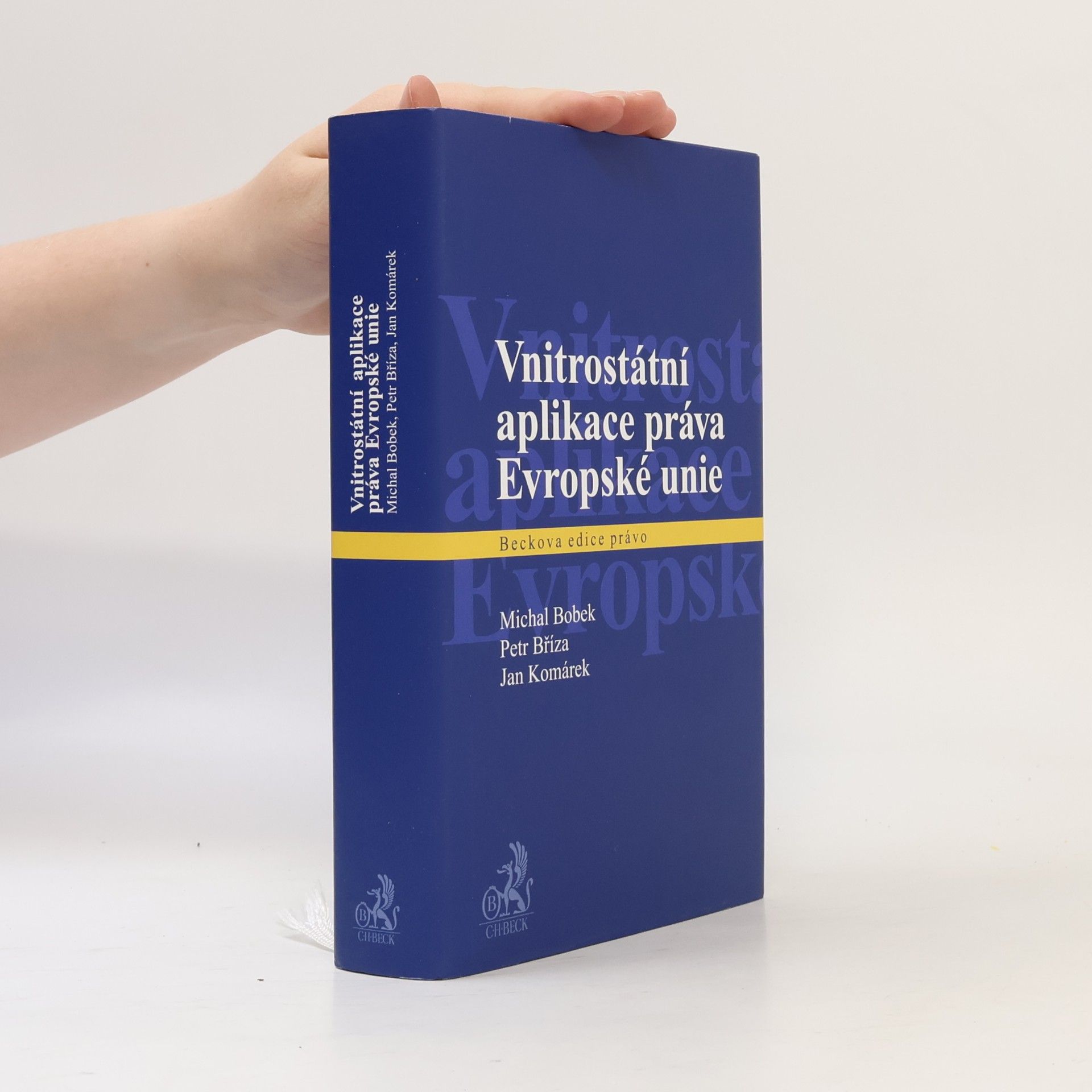 Petr Bříza Vnitrostátní aplikace práva Evropské unie