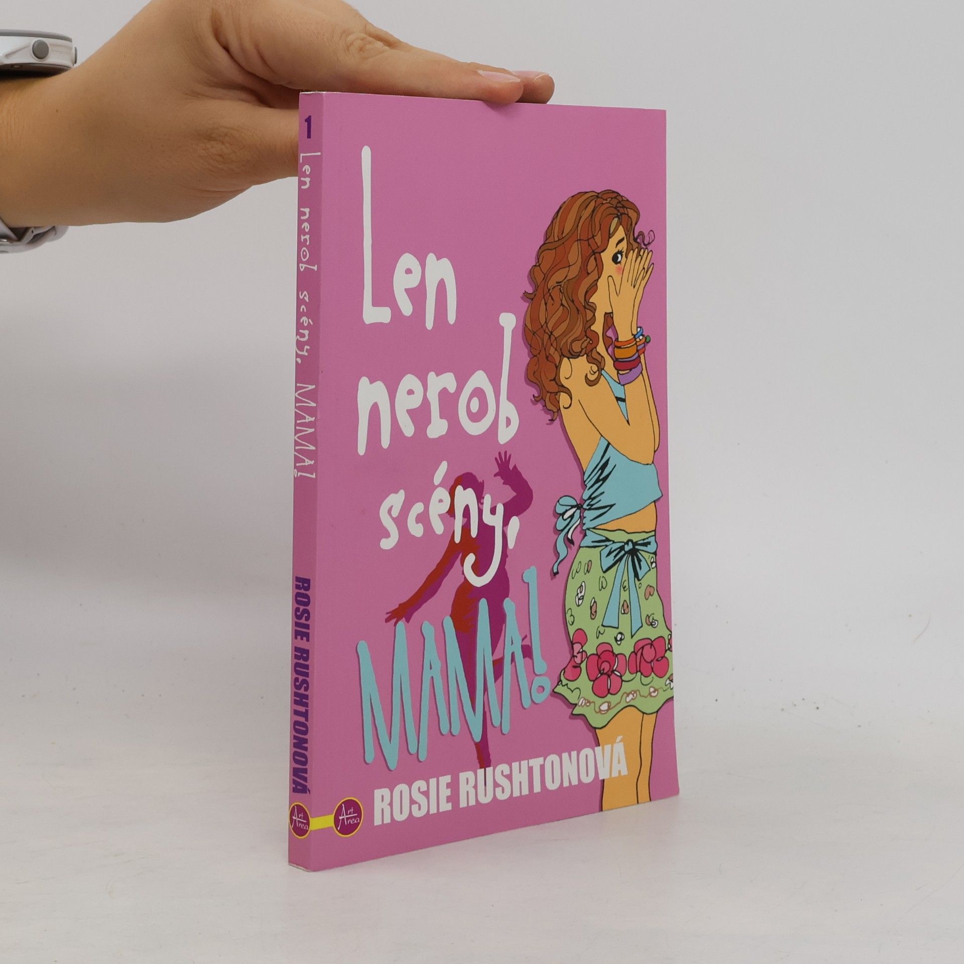 Rosie Rushton Len nerob scény, mama!