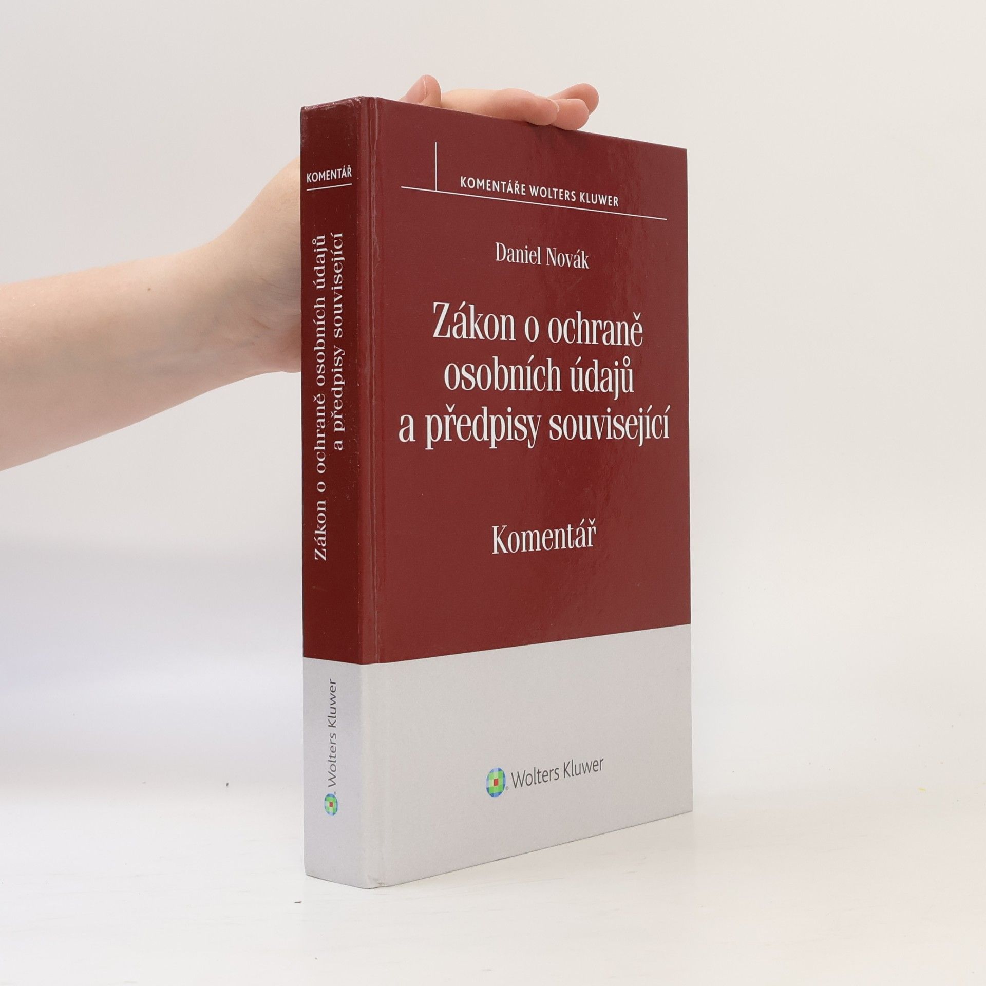Daniel Novák Zákon o ochraně osobních údajů a předpisy související : komentář
