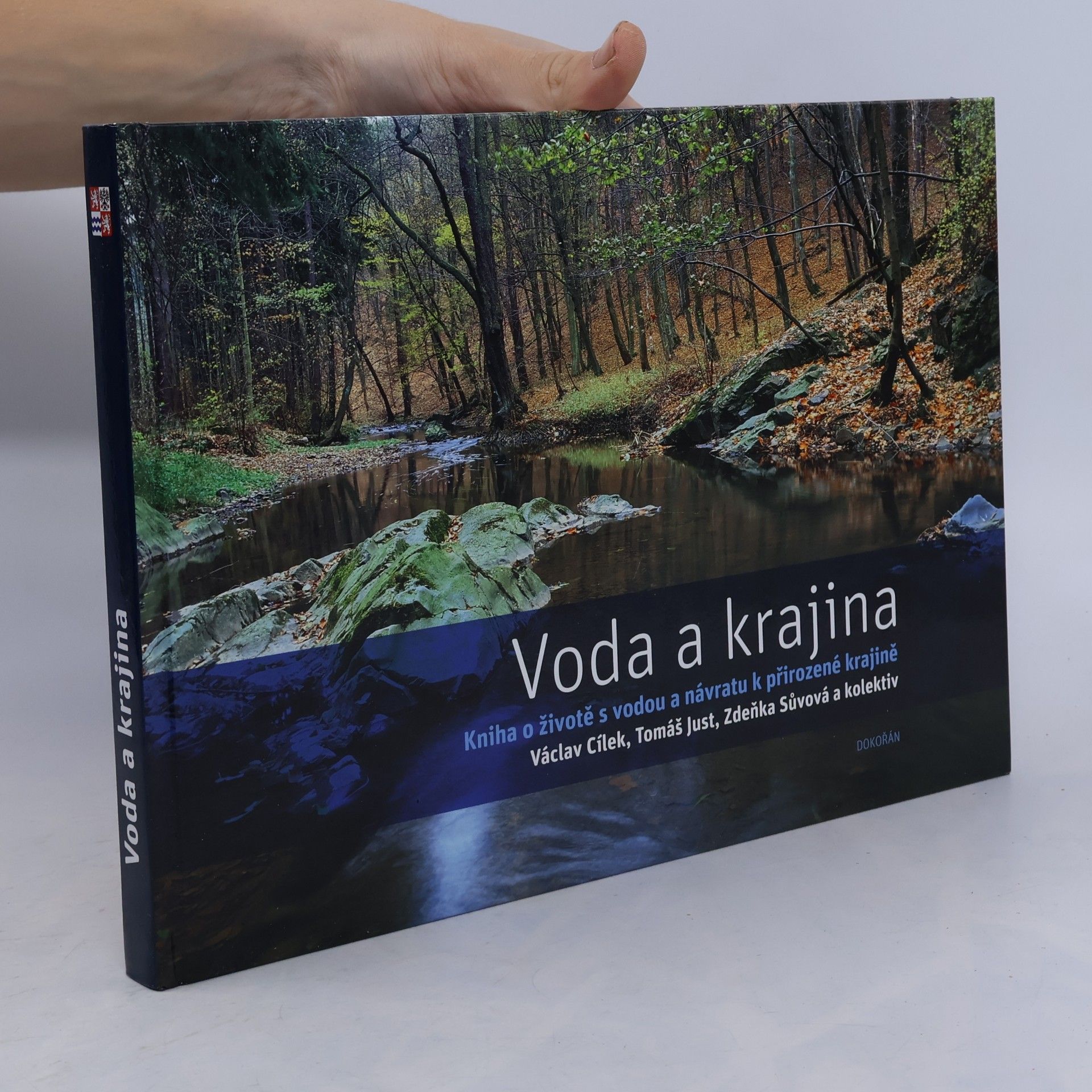 Autorenkollektiv Voda a krajina: Kniha o životě s vodou a návratu k přirozené krajině