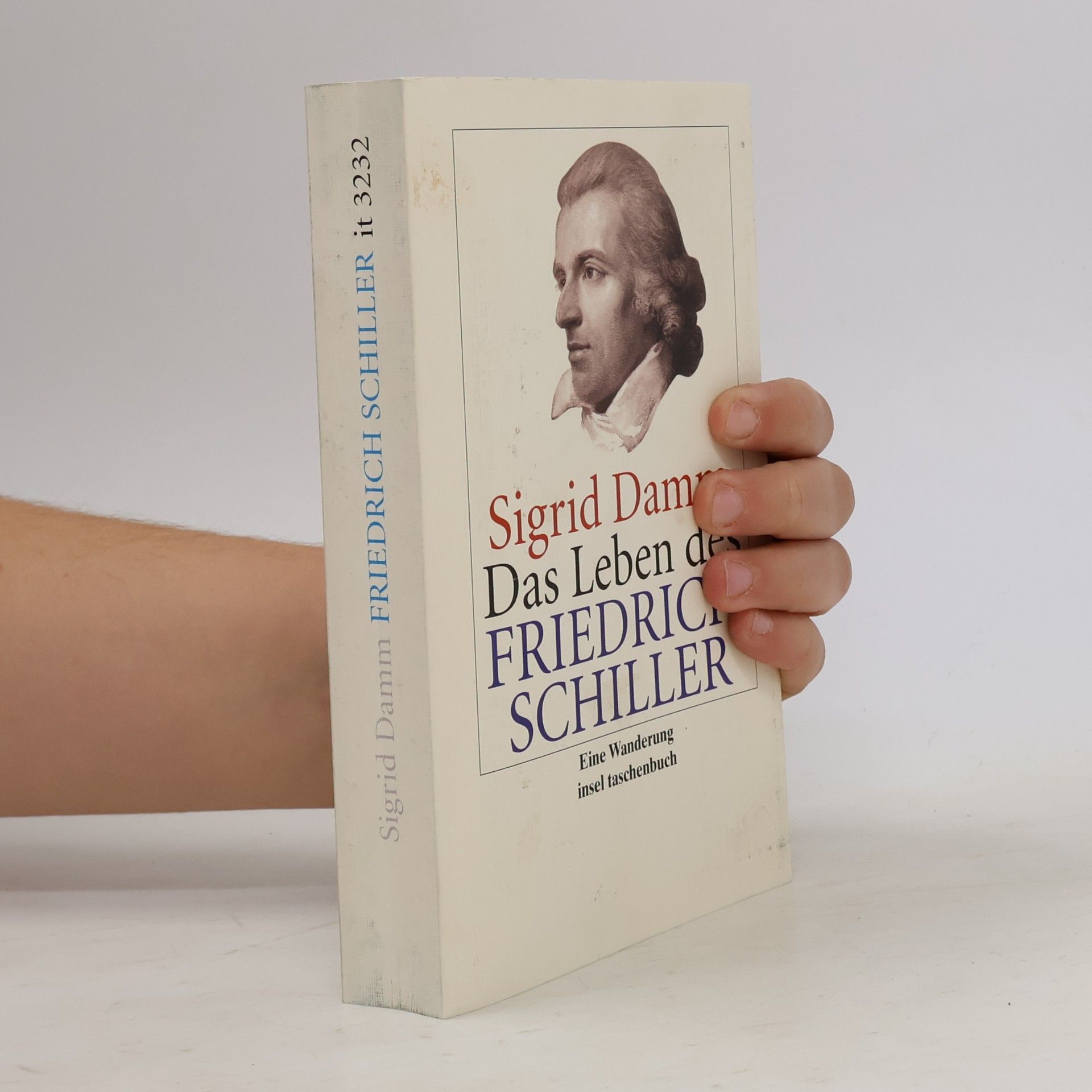 Sigrid Damm Das Leben des Friedrich Schiller