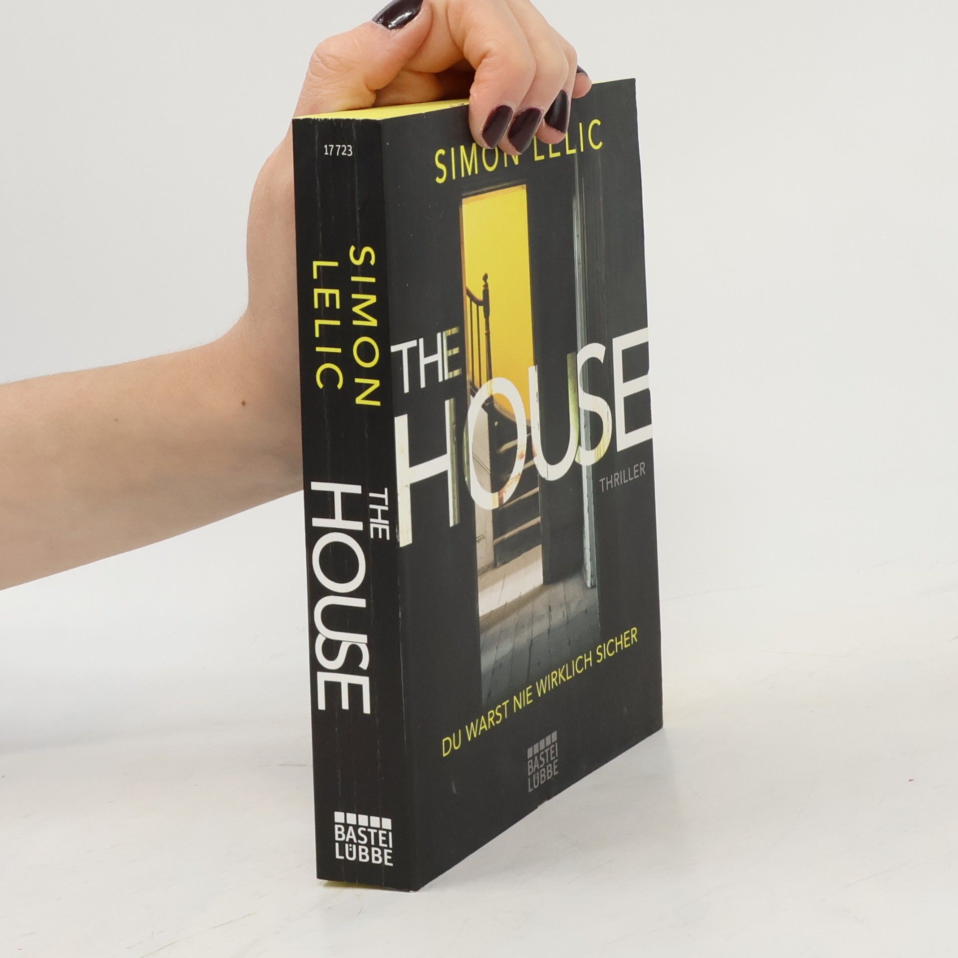 Simon Lelic The House - Du warst nie wirklich sicher