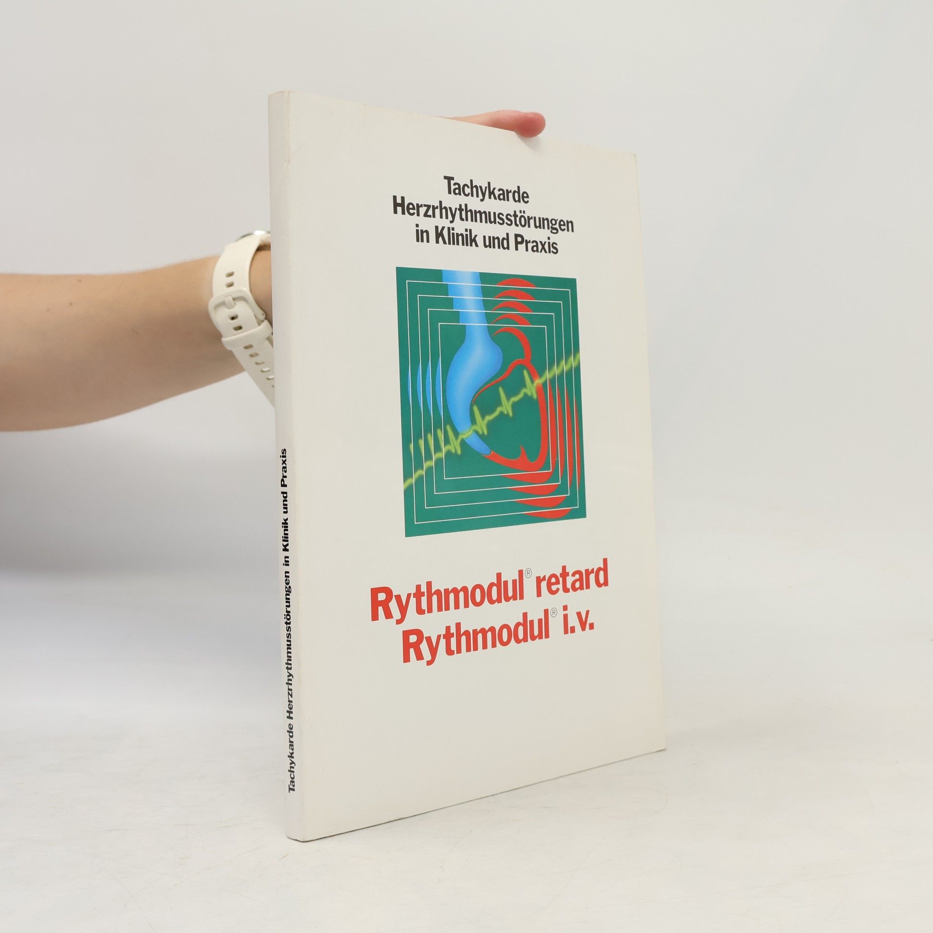 Autorenkollektiv Tachykarde Herzrhythomusstörungen In Klinik Und Praxis
