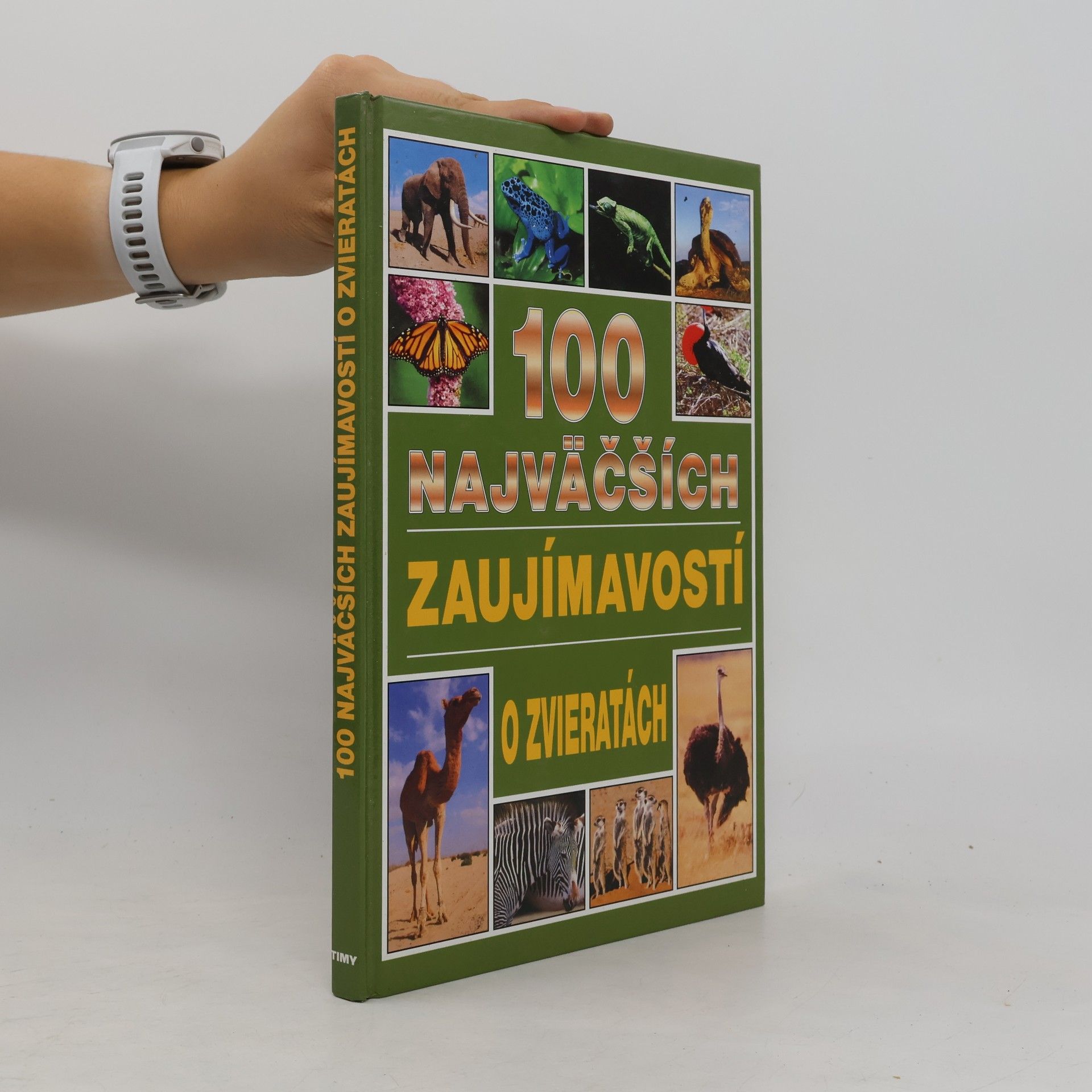 Andrew Charman 100 najväčších zaujímavostí o zvieratách