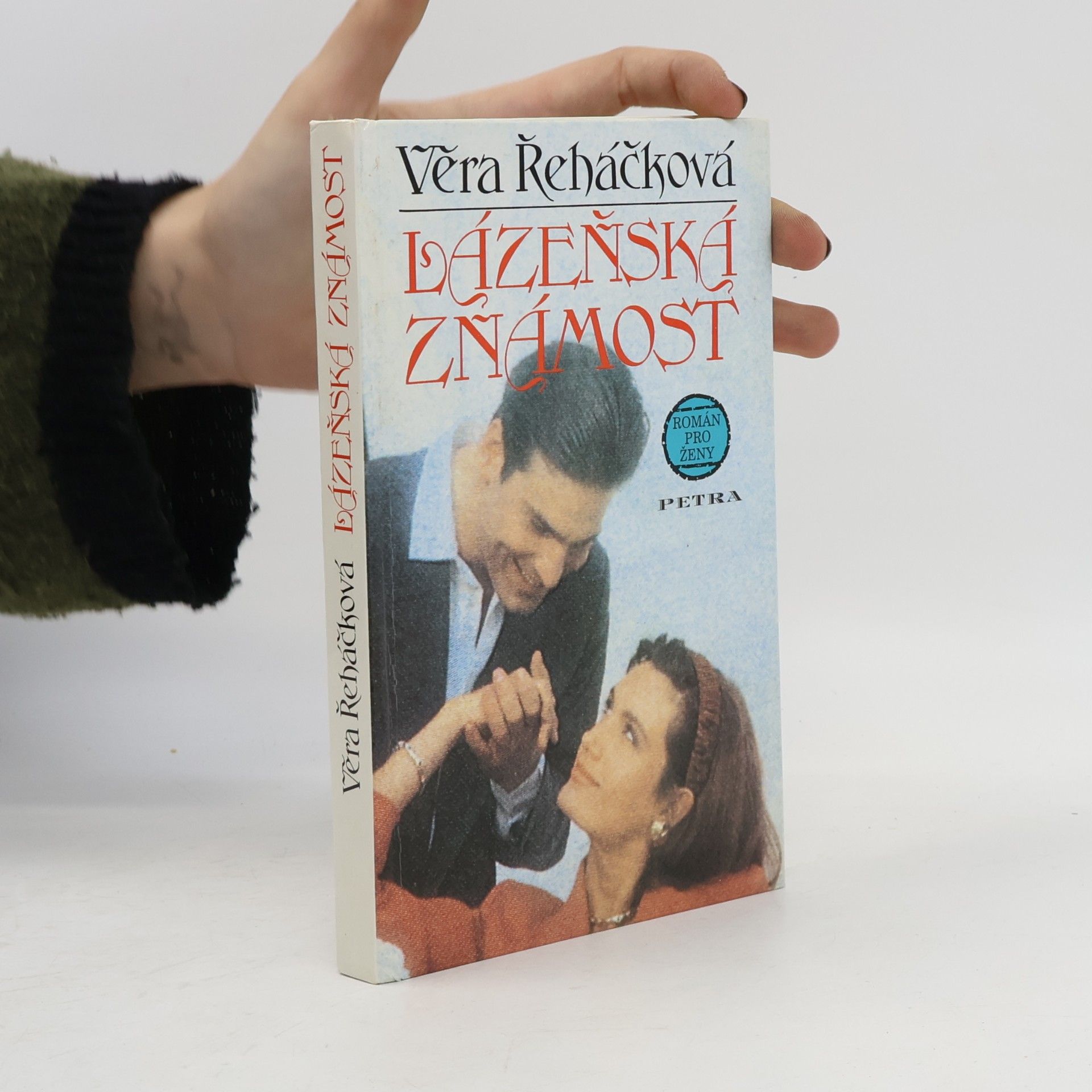 Věra Řeháčková Lázeňská známost : román pro ženy