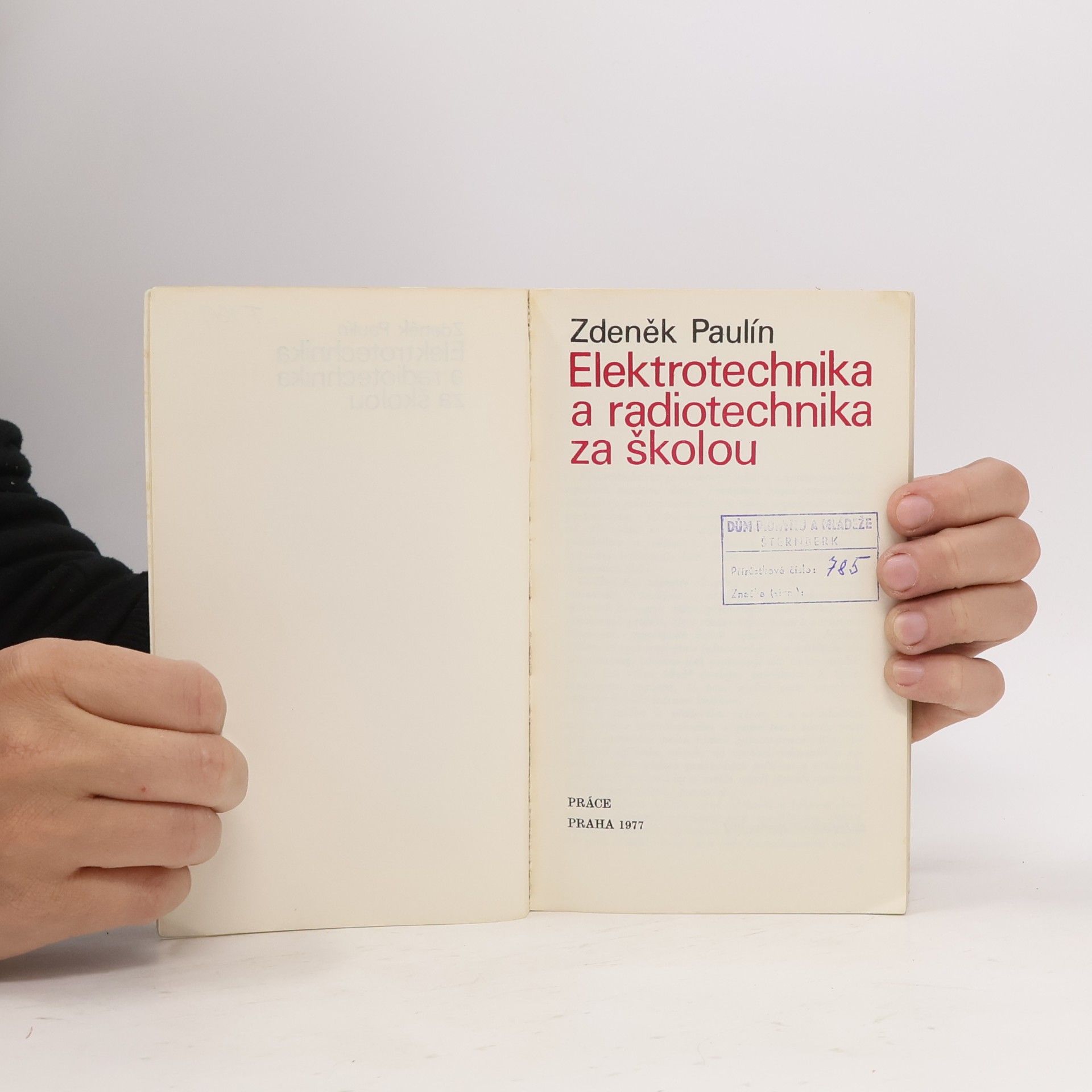 Zdeněk Paulín Elektrotechnika a radiotechnika za školou