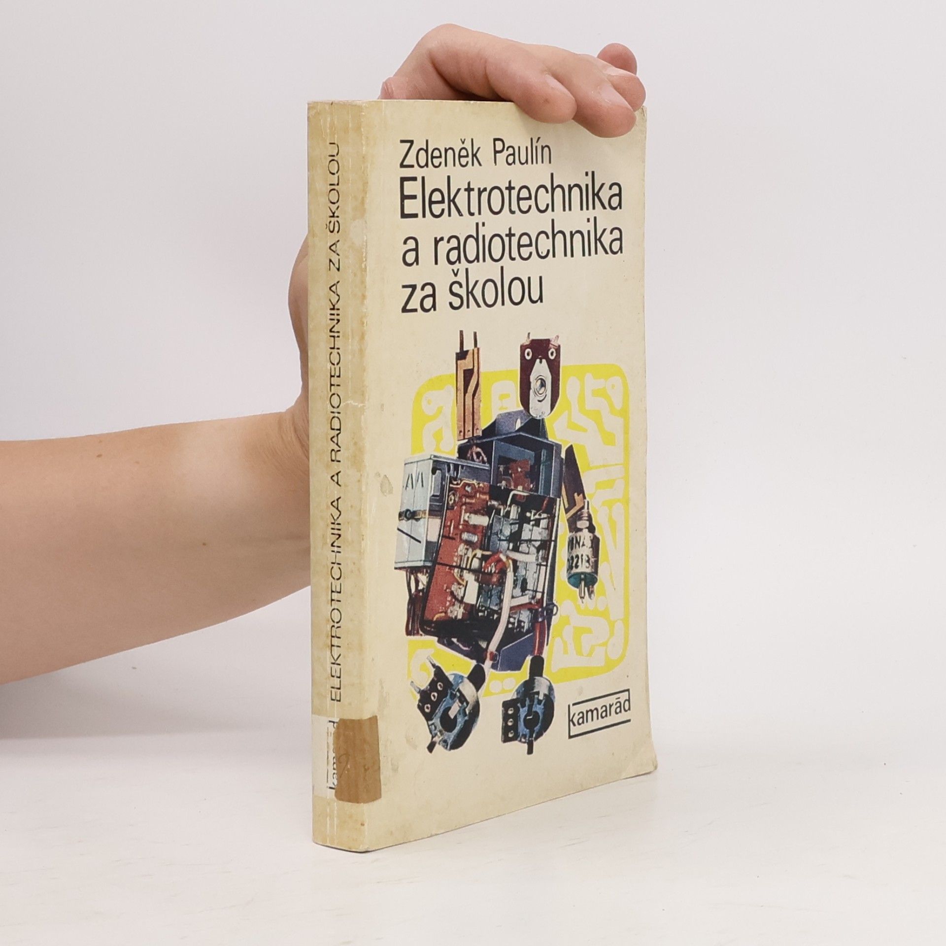 Zdeněk Paulín Elektrotechnika a radiotechnika za školou