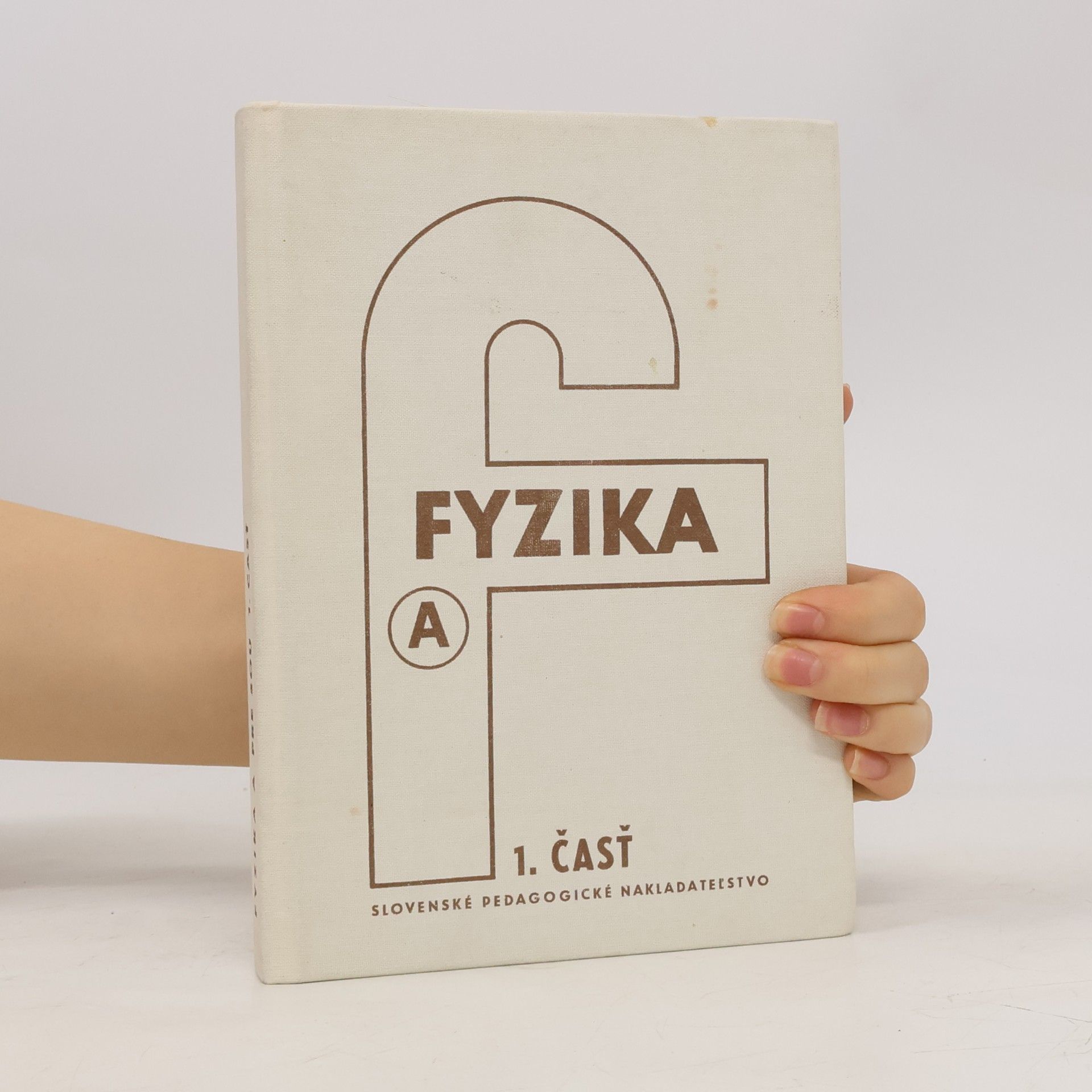 Miloš Řešátko Fyzika A pre učebné odbory stredných odborných učilíšť: I. časť