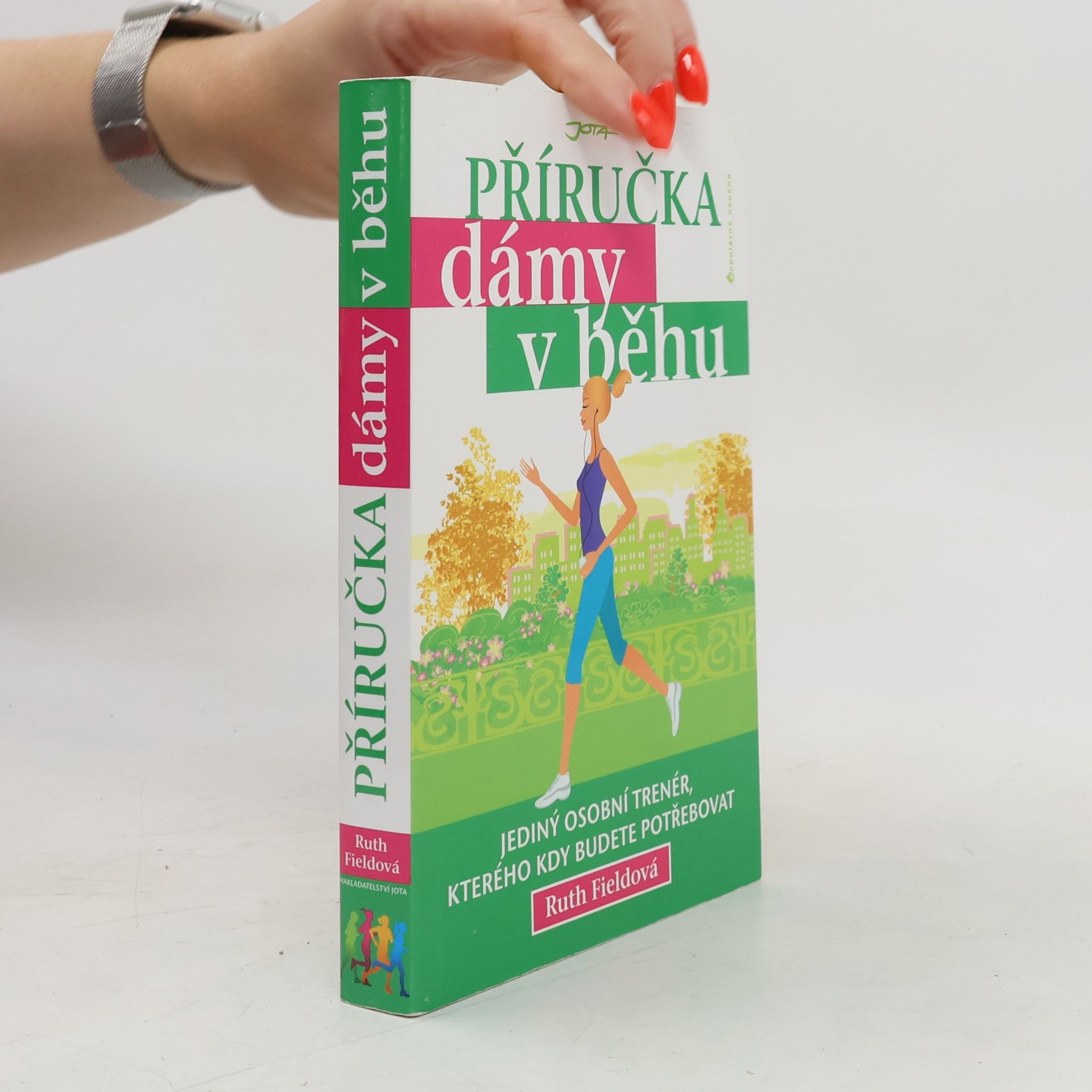 Ruth Field Příručka dámy v běhu: Jediný osobní trenér, kterého kdy budete potřebovat