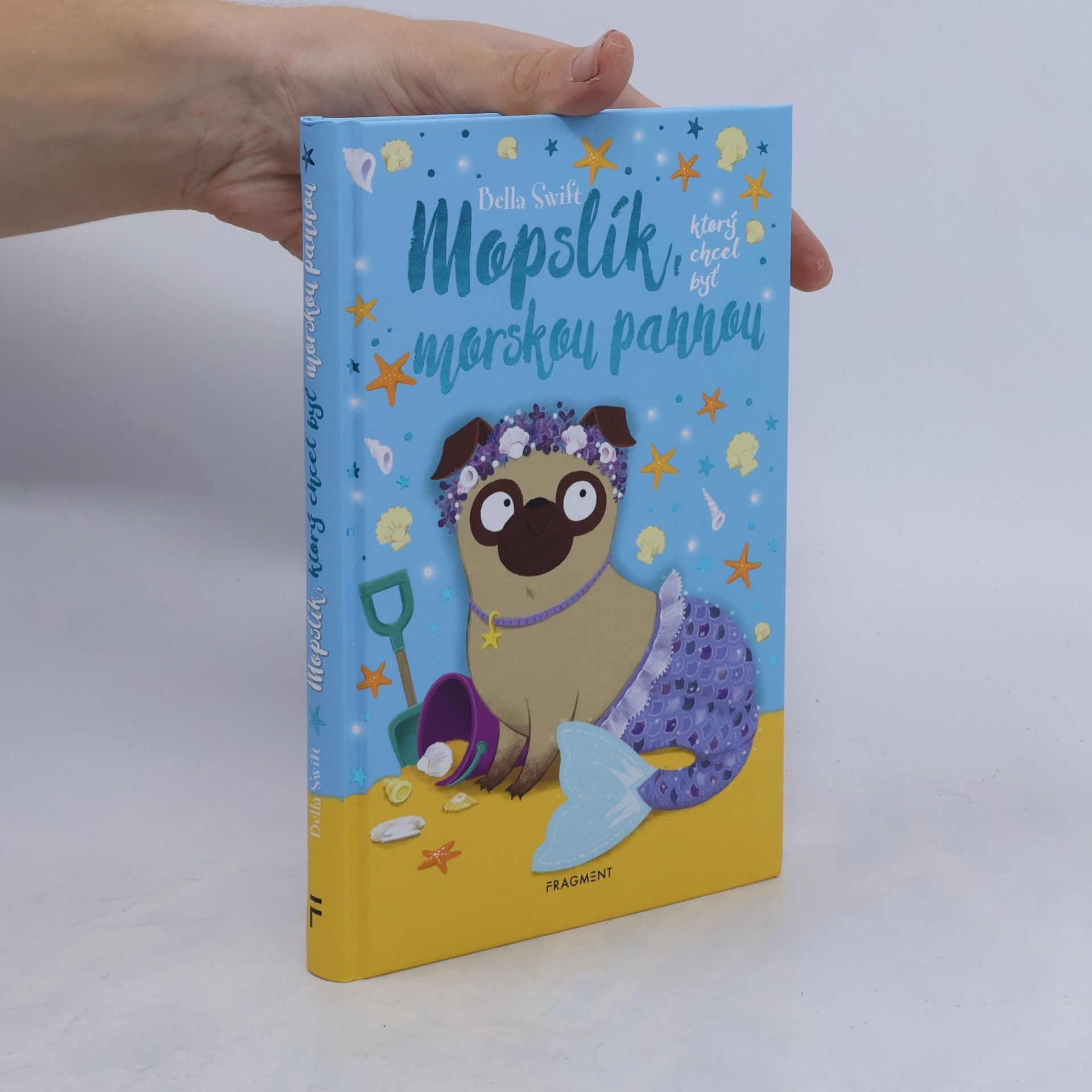Bella Swift Mopslík, ktorý chcel byť morskou pannou