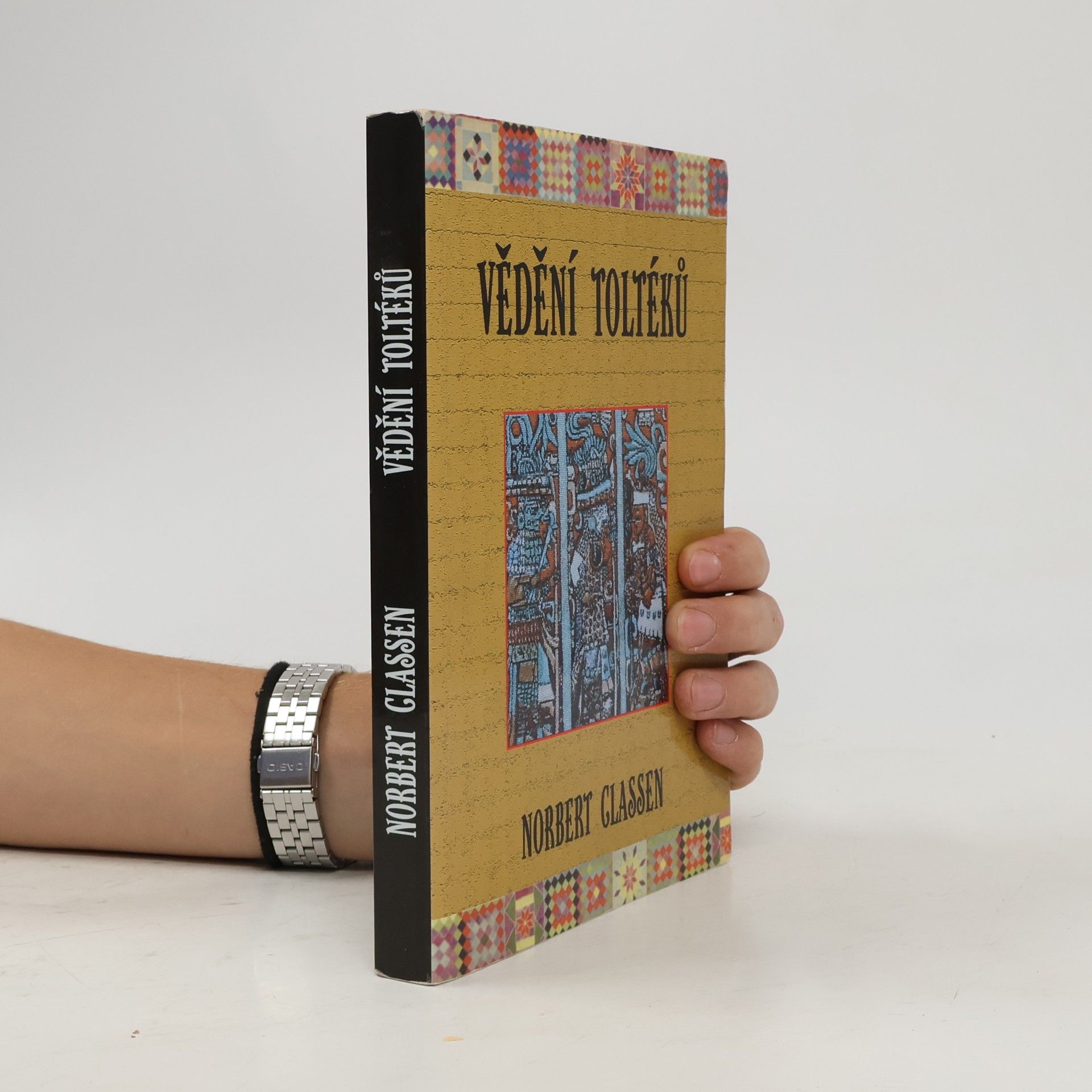 Norbert Clasen Vědění Toltéků. Carlos Castaneda a filosofie dona Juana