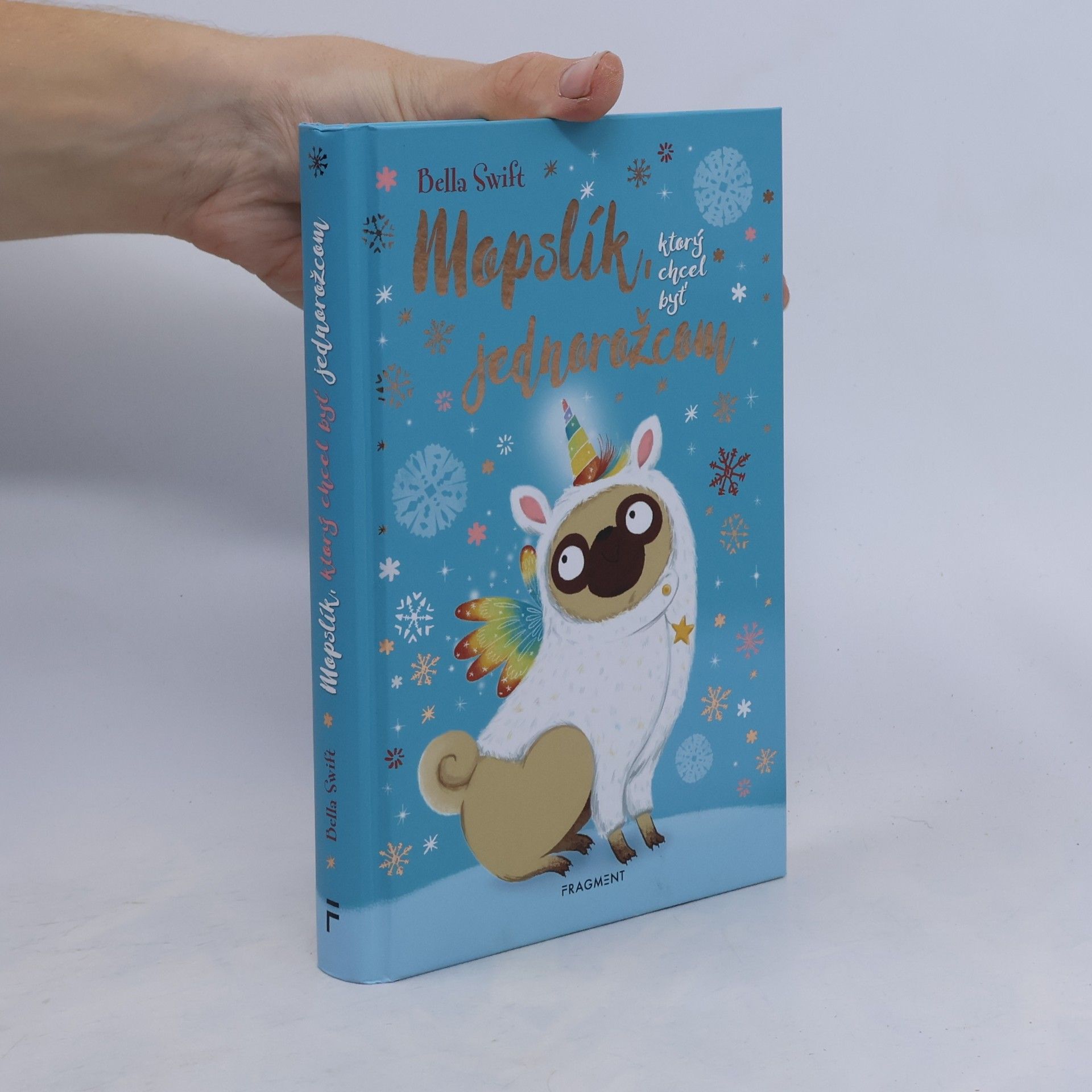Bella Swift Mopslík, ktorý chcel byť jednorožcom