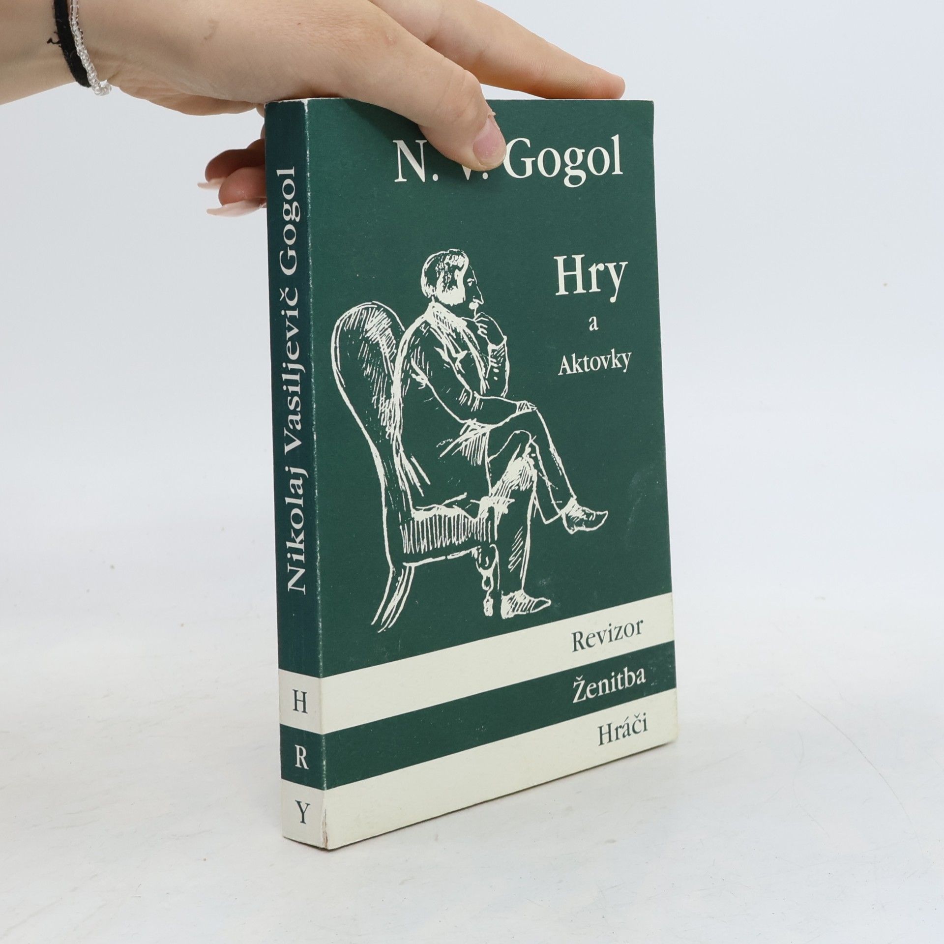 Nikolaj Vasilevič Gogol Hry a aktovky: Revizor / Ženitba / Hráči