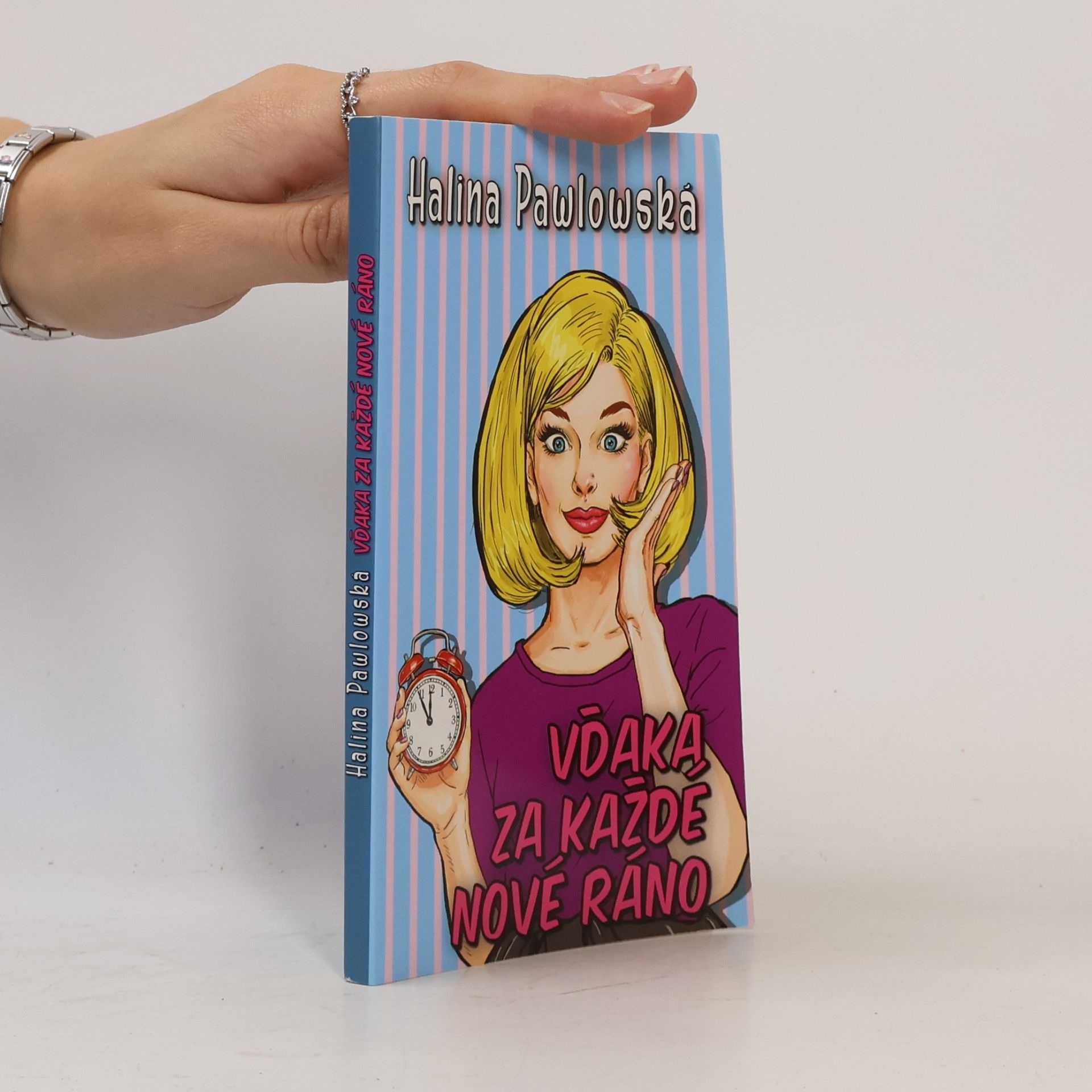 Halina Pawlowská Vďaka za každé nové ráno