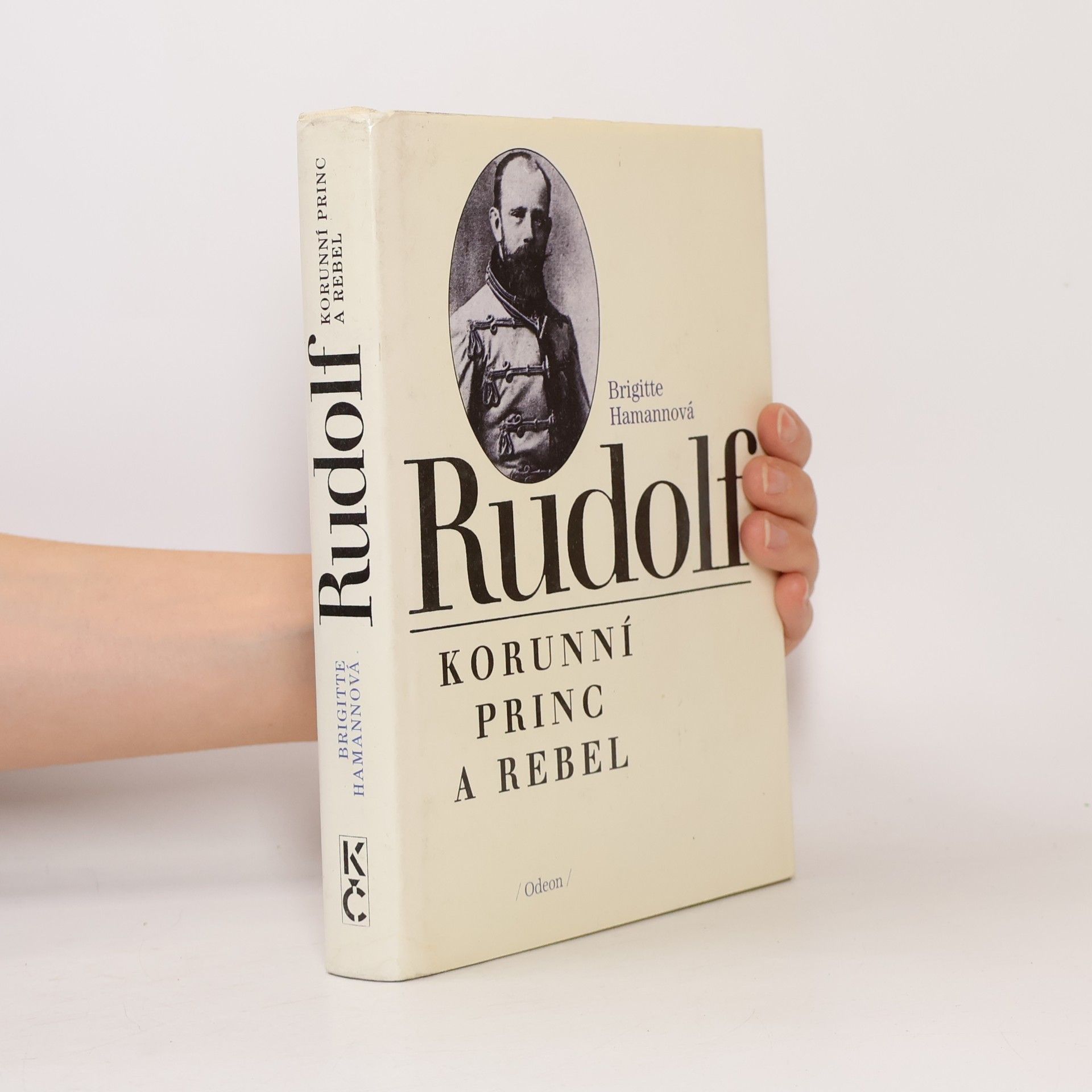 Brigitte Hamann Rudolf. Korunní princ a rebel