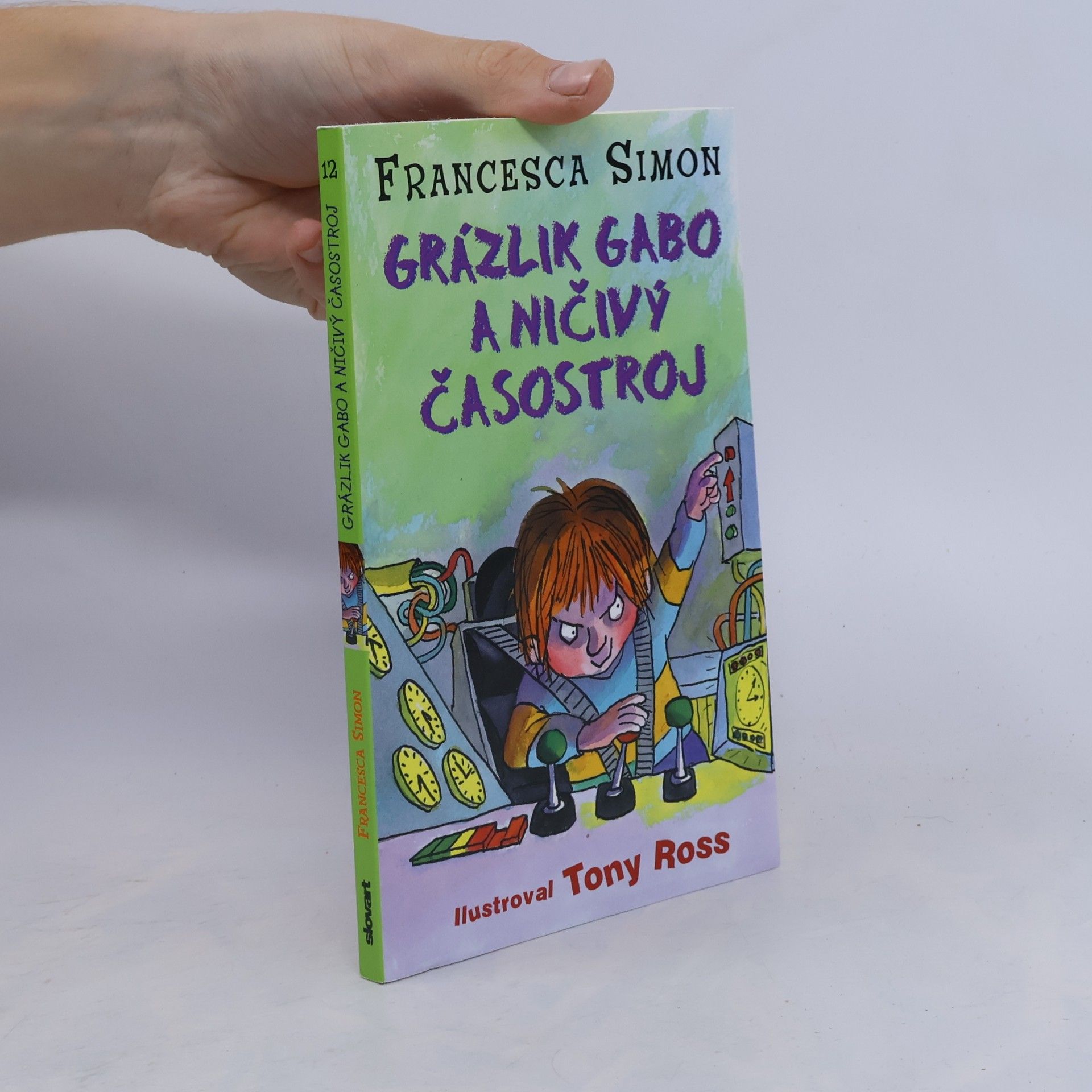 Francesca Simon Grázlik Gabo a ničivý časostroj