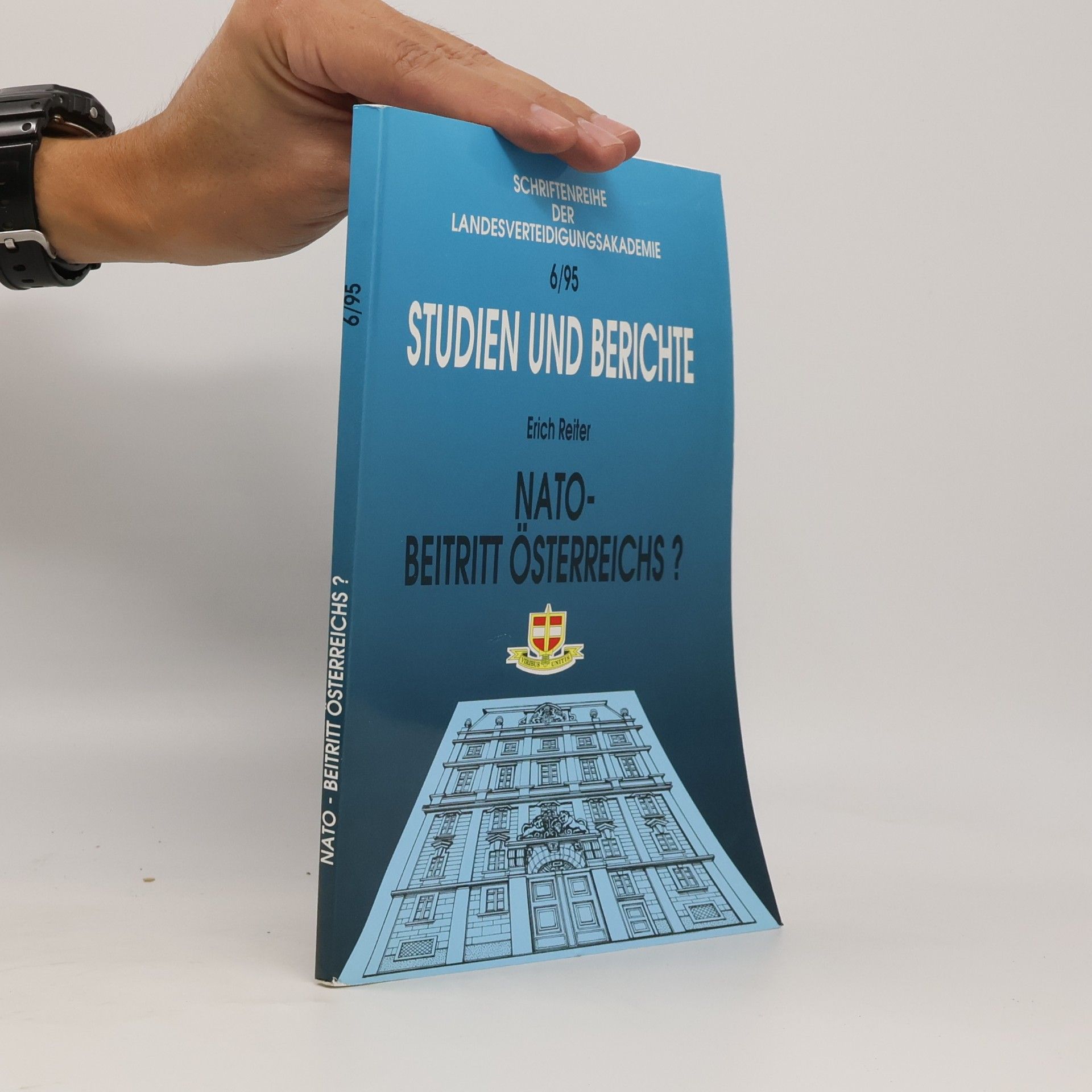 Schriftenreihe der Landesverteidigungsakademie: Studien und Berichte - 6/95: NATO-Beitritt Österreichs?