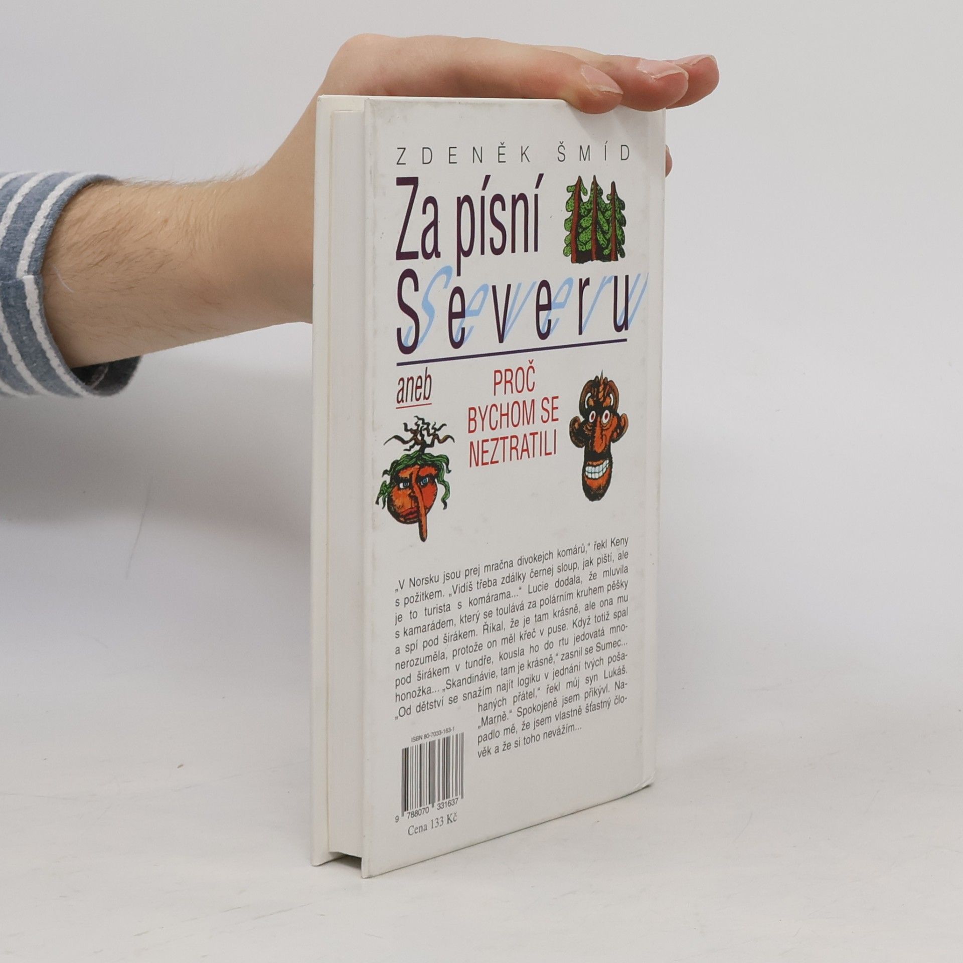 Zdeněk Šmíd Za písní Severu, aneb, Proč bychom se neztratili