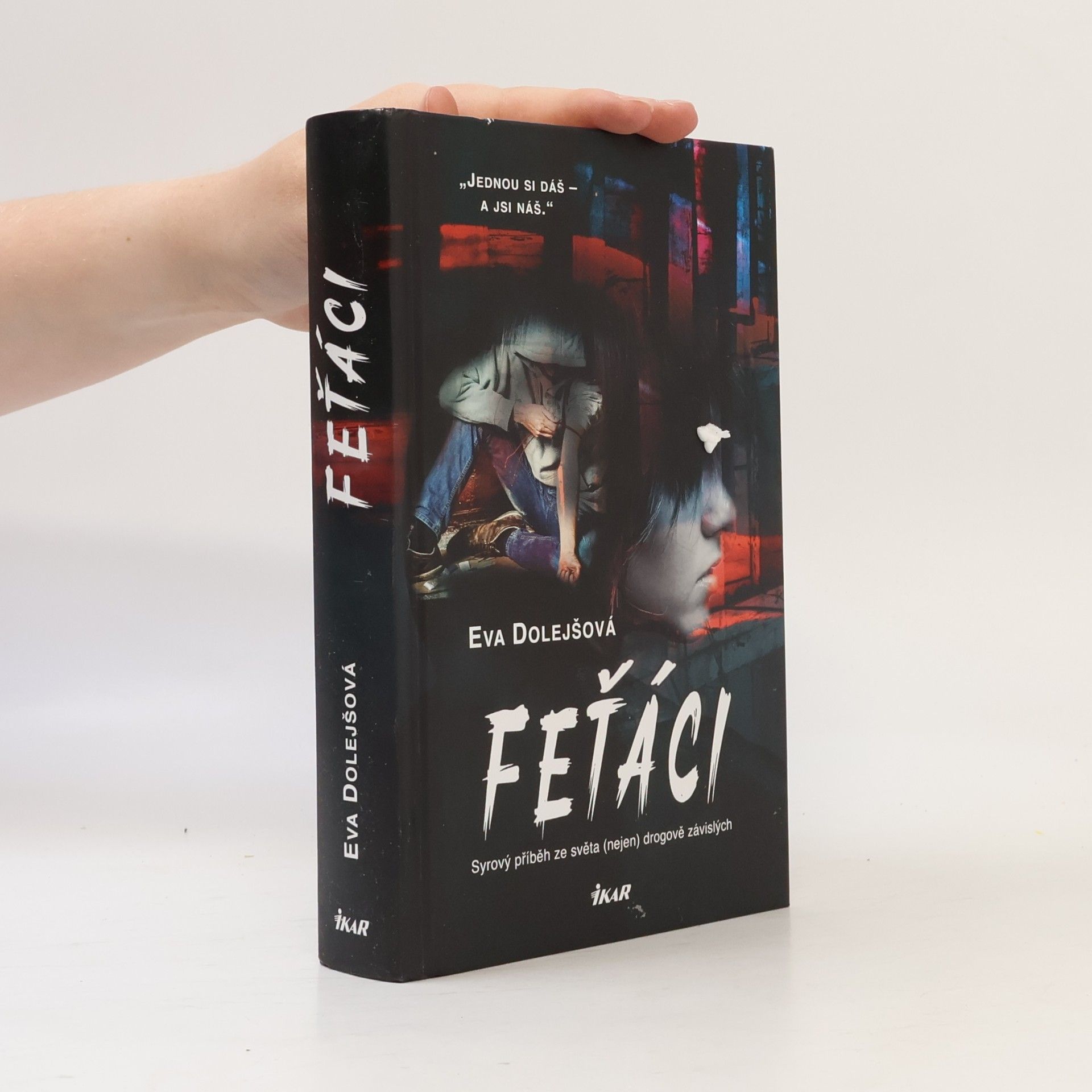 Feťáci: Syrový příběh ze světa (nejen) drogově závislých