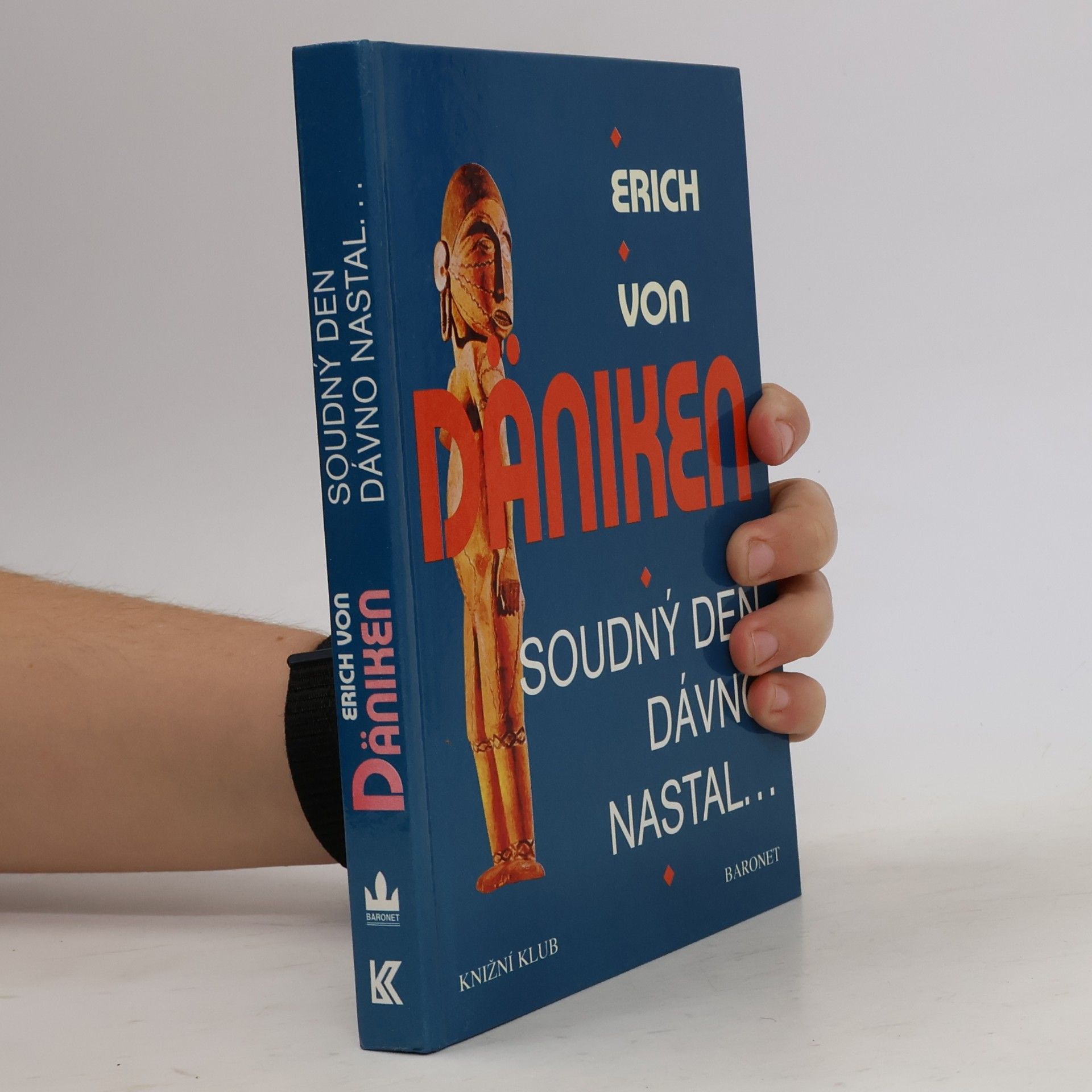 Erich von Däniken Soudný den dávno nastal. Očekávání Mesiáše a mimozemšťané