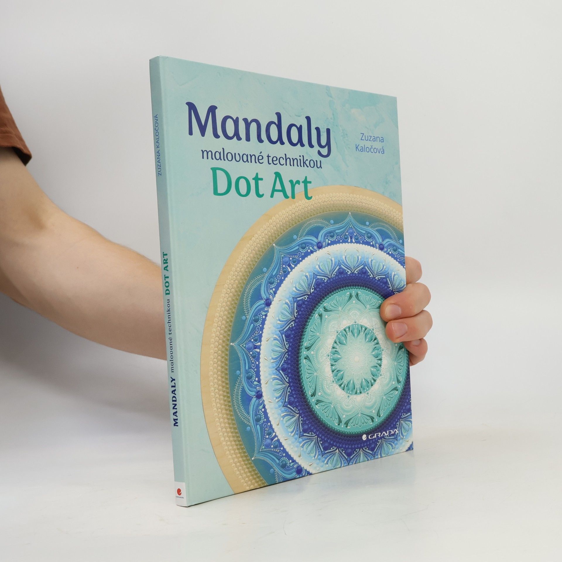 Zuzana Kaločová Mandaly malované technikou Dot Art
