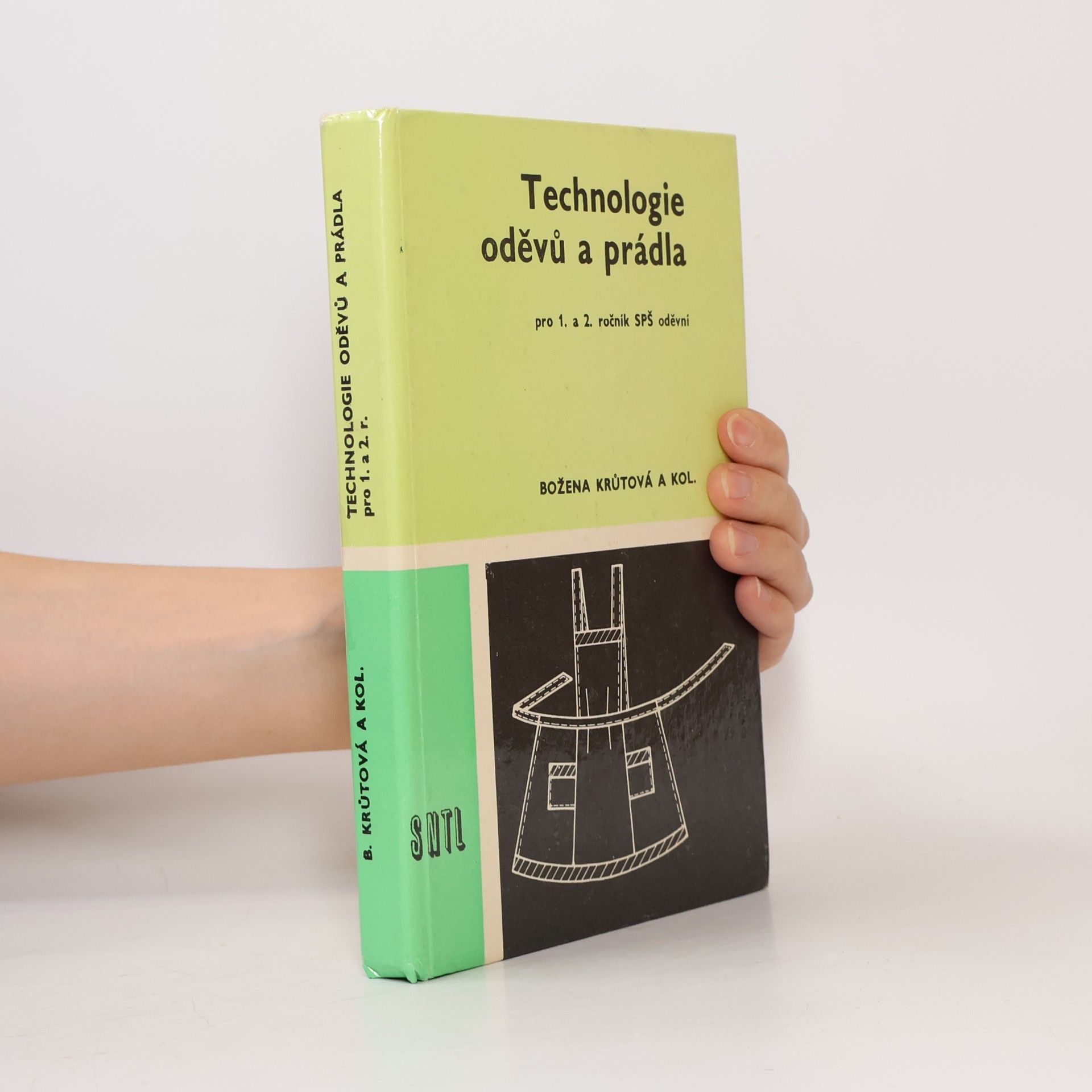 Božena Krůtová Technologie oděvů a prádla pro 1. a 2. ročník středních průmyslových škol oděvních