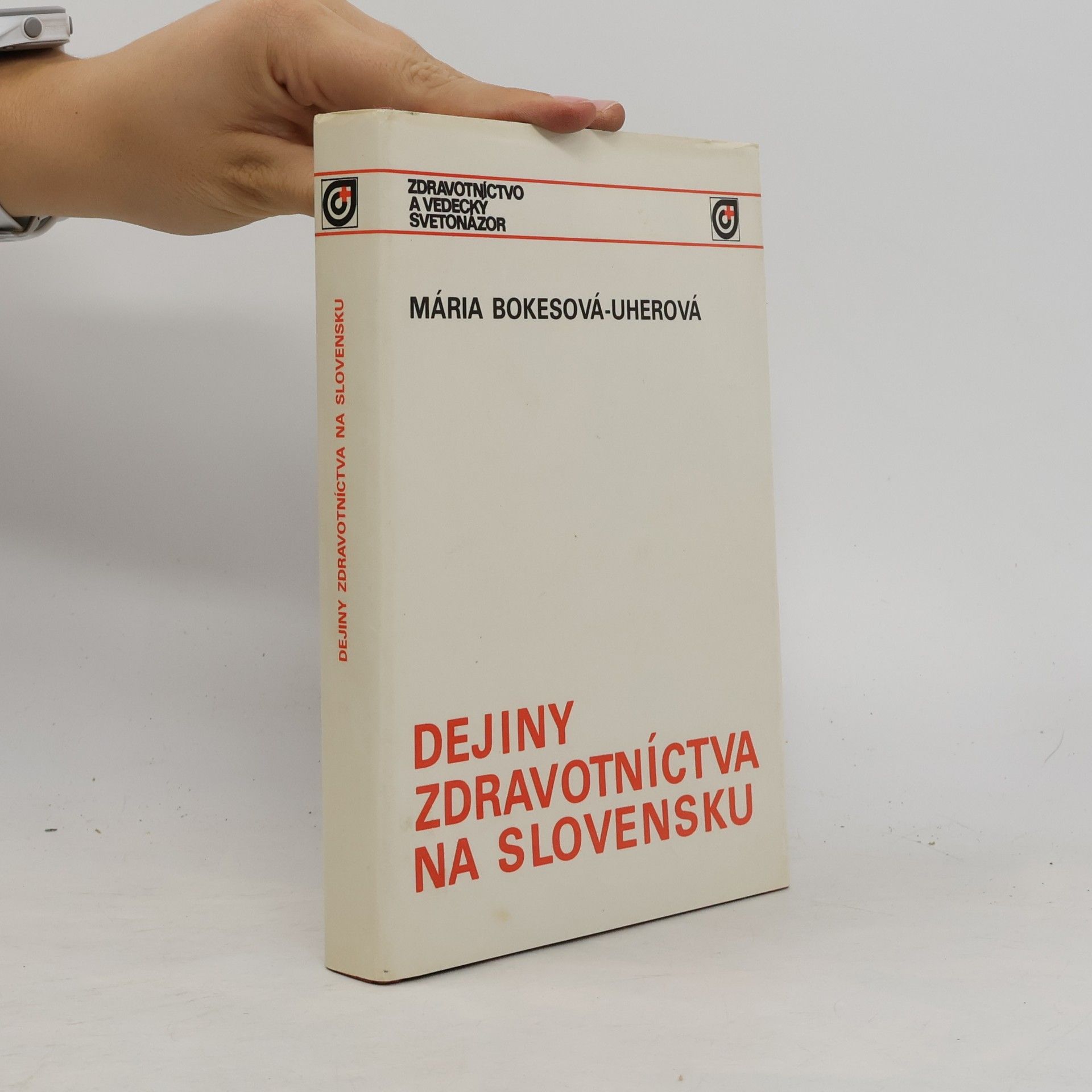 Mária Bokesová Uherová Dejiny zdravotníctva na Slovensku