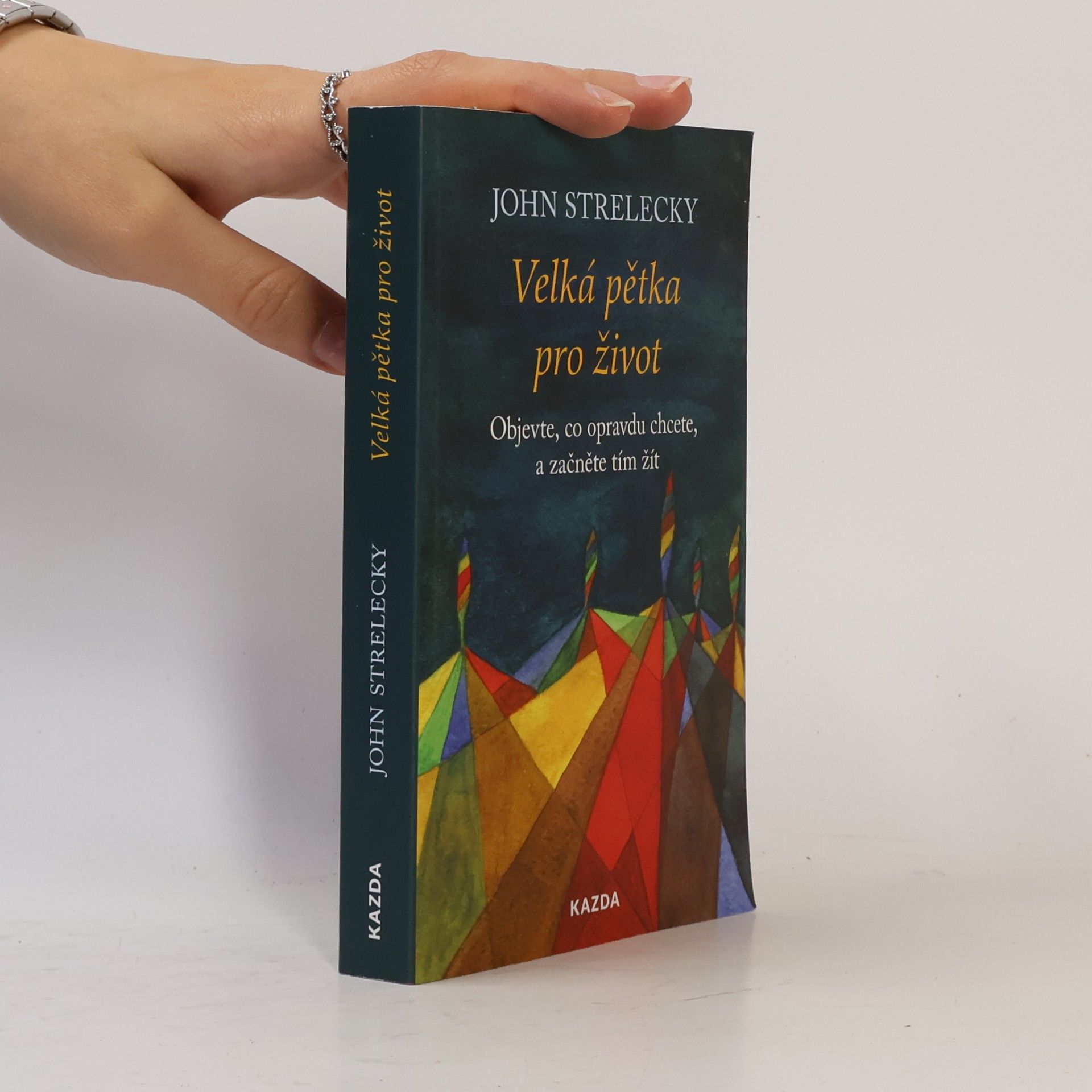 John P. Strelecky Velká pětka pro život