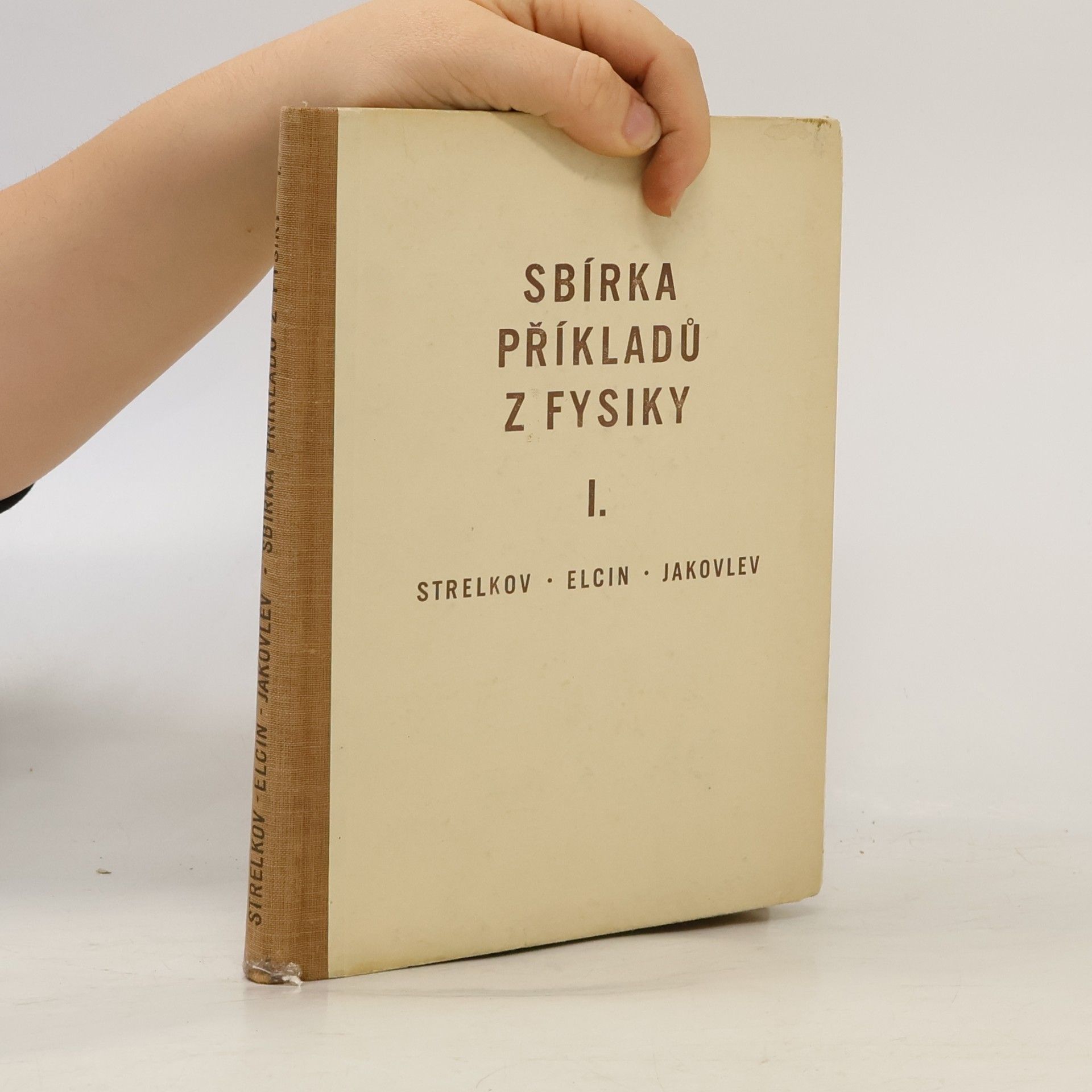 I. A. Jakovlev Sbírka příkladů z fysiky I.