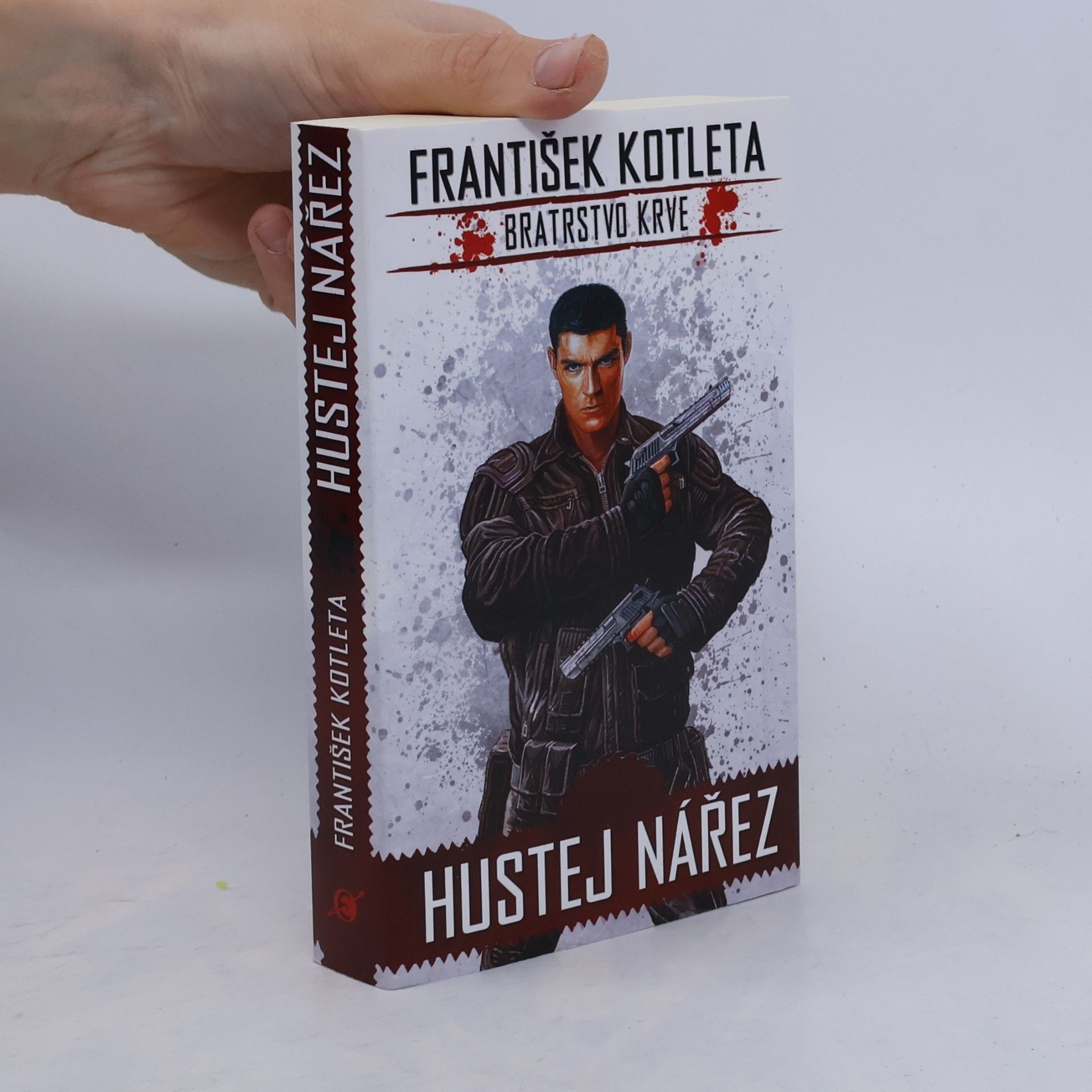 František Kotleta Bratrstvo krve. Hustej nářez