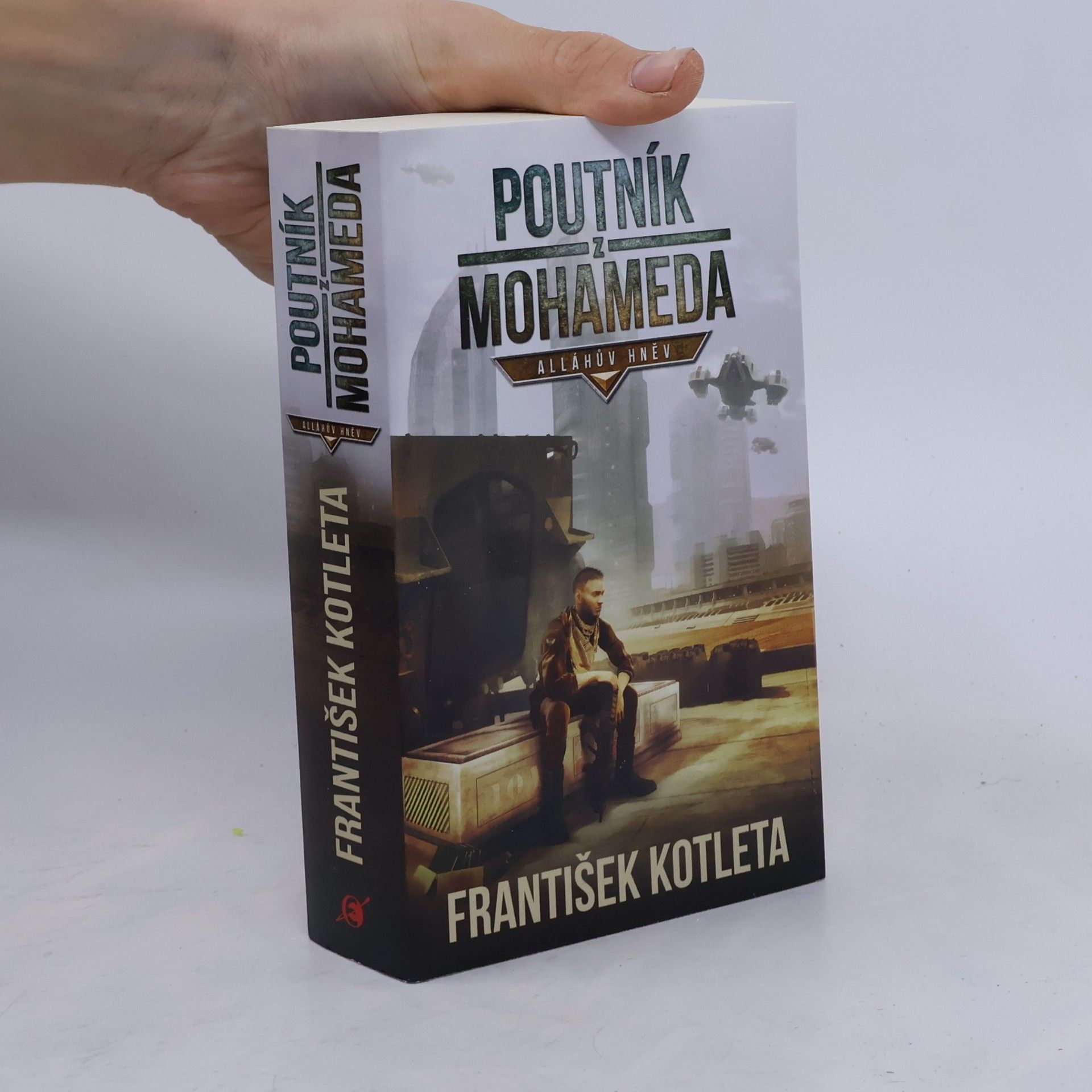 František Kotleta Poutník z Mohameda - Alláhův hněv