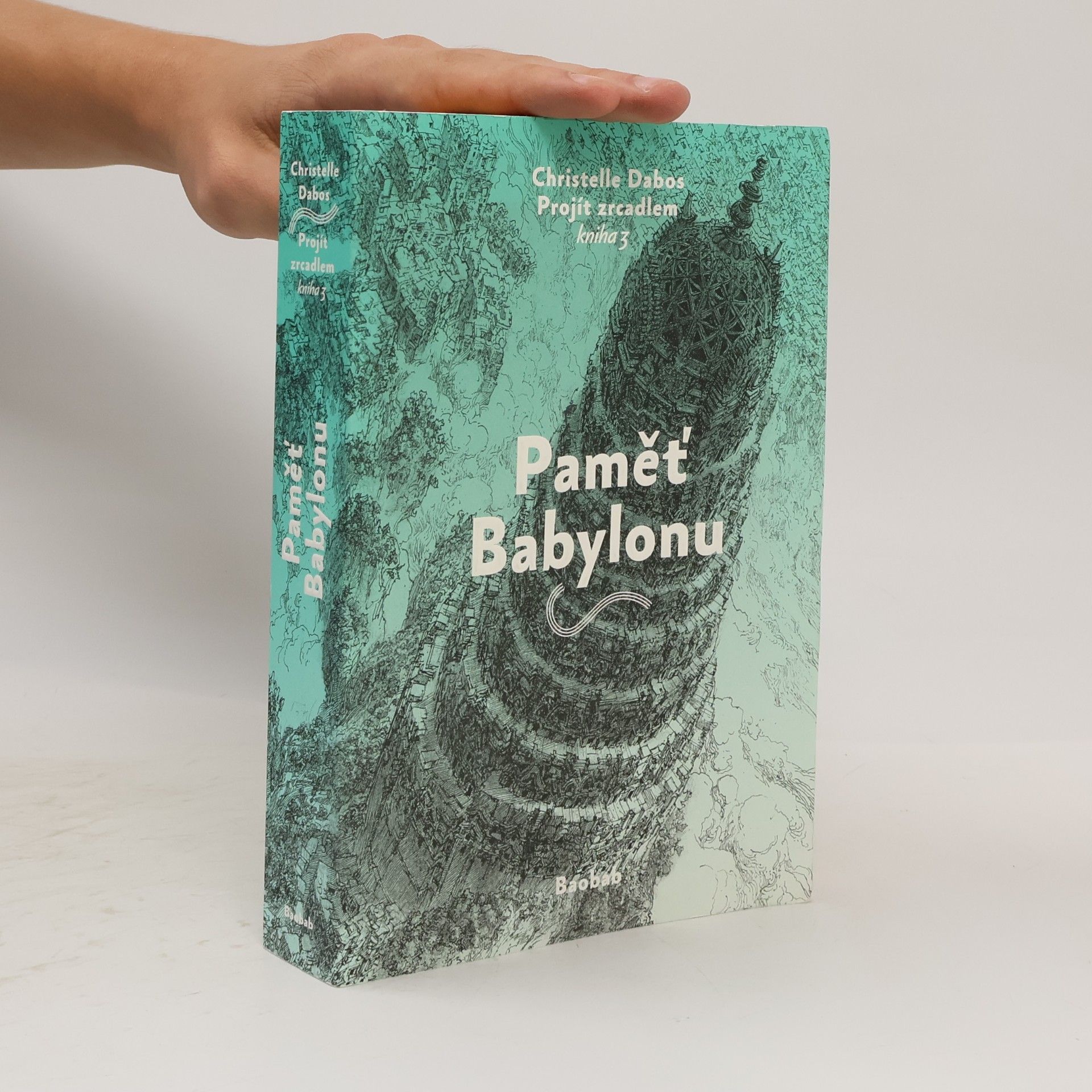 Christelle Dabos Projít zrcadlem. Kniha 3, Paměť Babylonu
