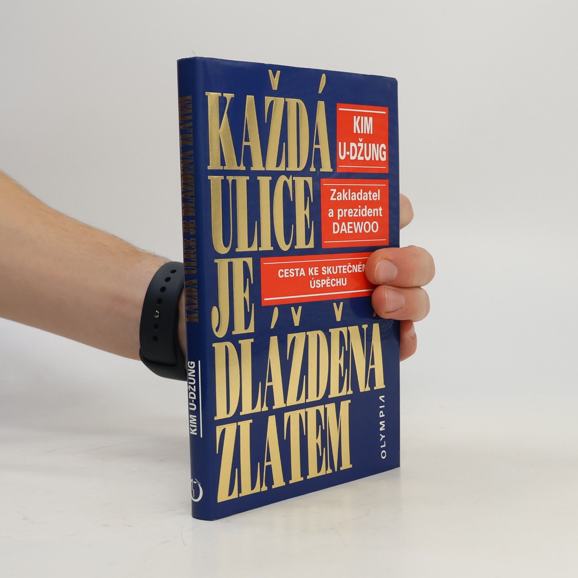 Kim U. Džung Každá ulice je dlážděná zlatem