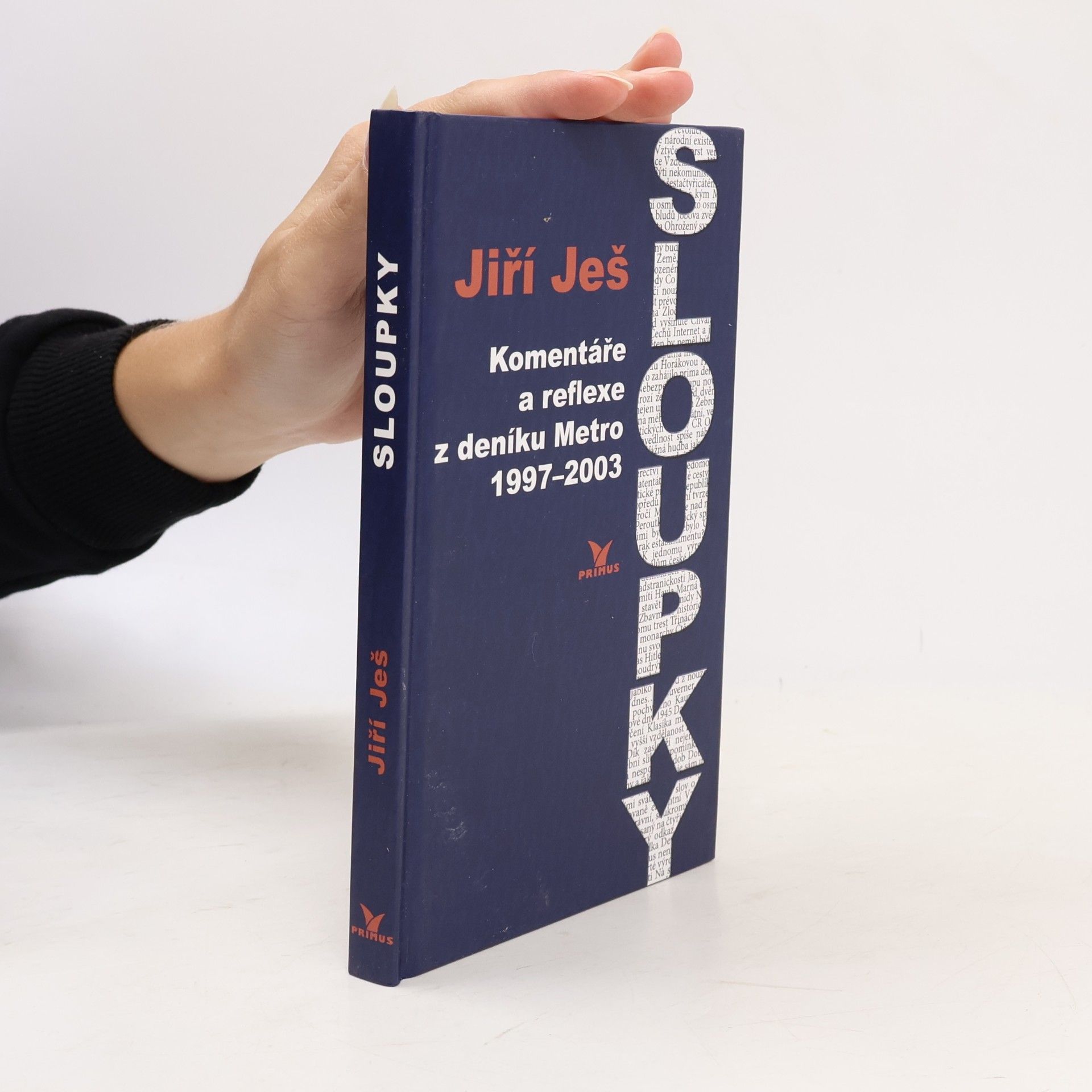 Jiří Ješ Sloupky : komentáře a reflexe z deníku Metro 1997-2003