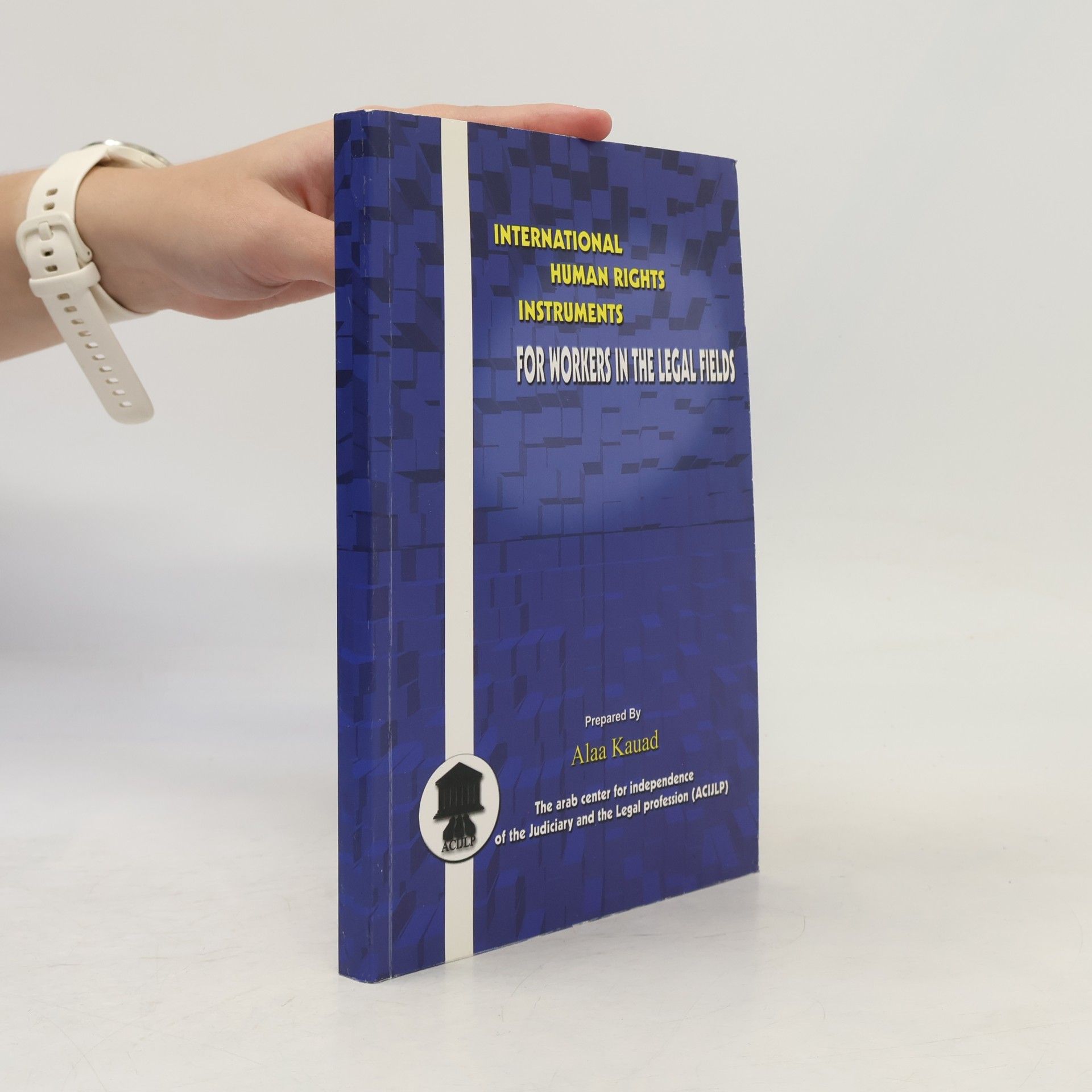 Alaa Kauad International Human Rights Instruments for Workers in the Legal Fields