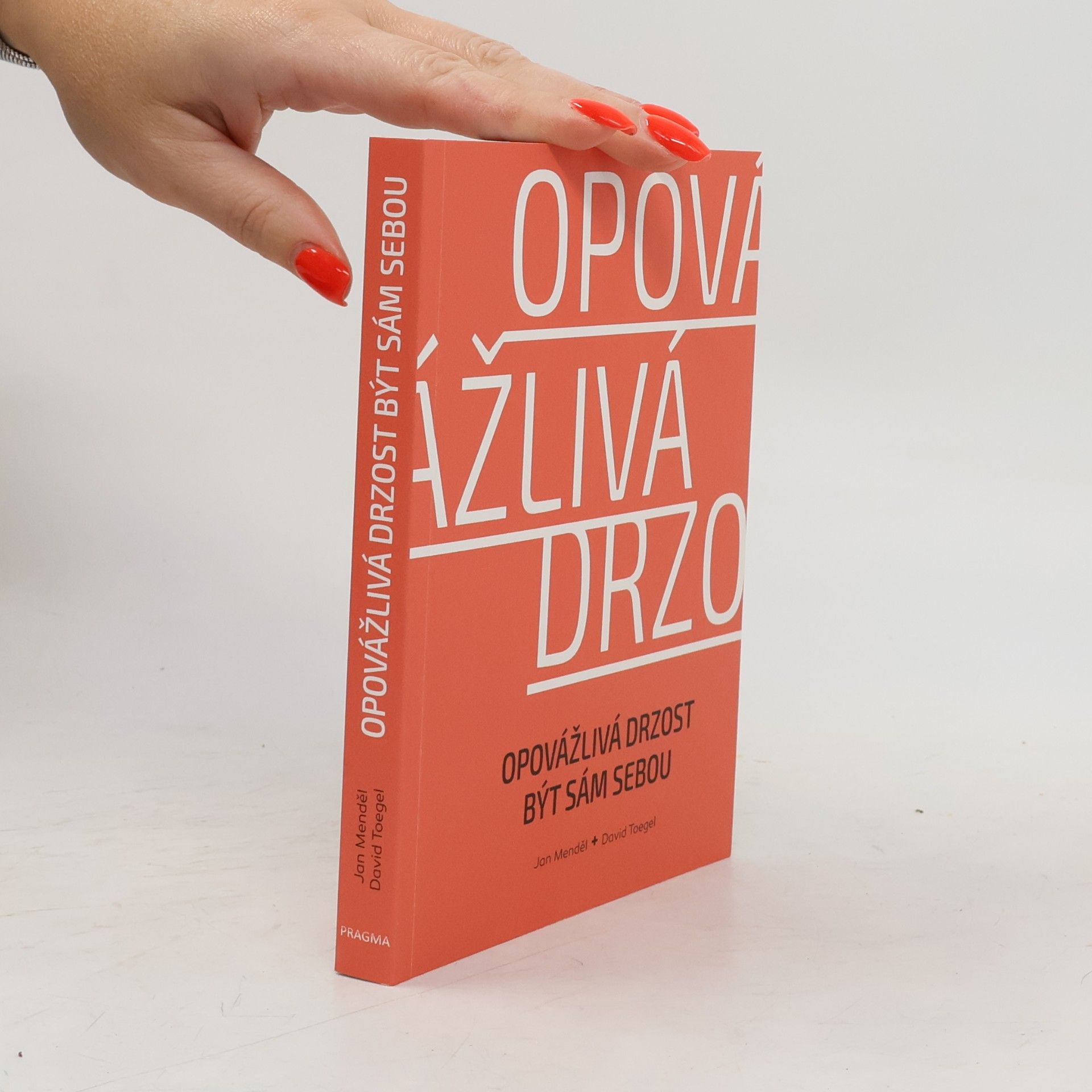 Opovážlivá drzost být sám sebou