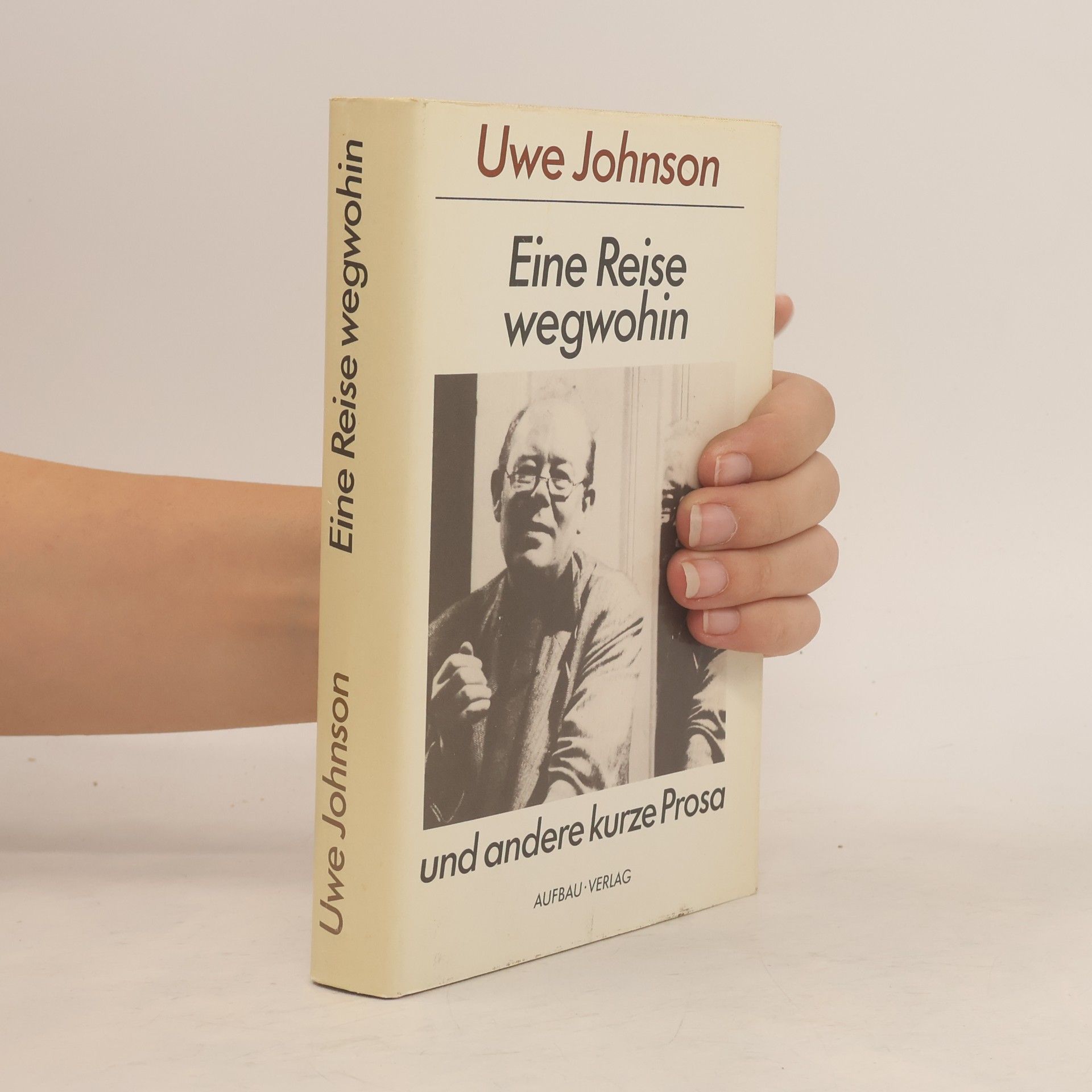 Uwe Johnson Eine Reise wegwohin und andere kurze Prosa