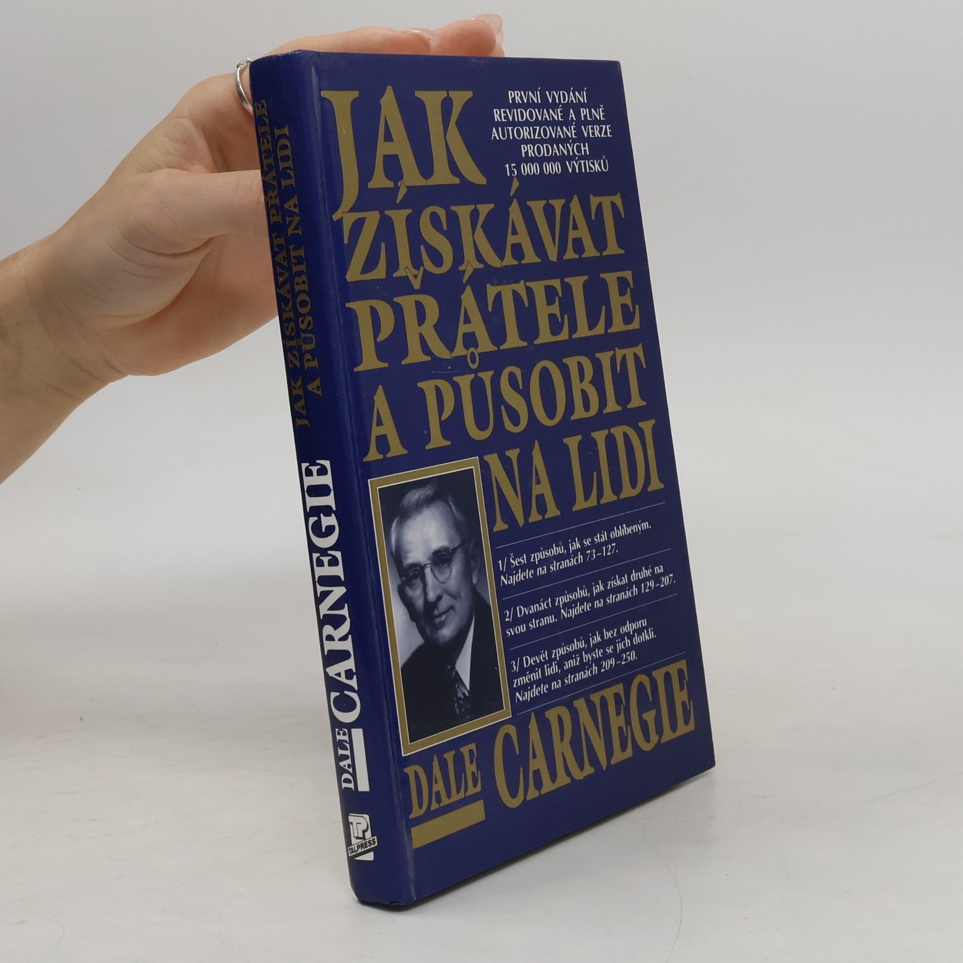 Dale Carnegie JAK ZÍSKÁVAT PŘÁTELE A PŮSOBIT NA LIDI