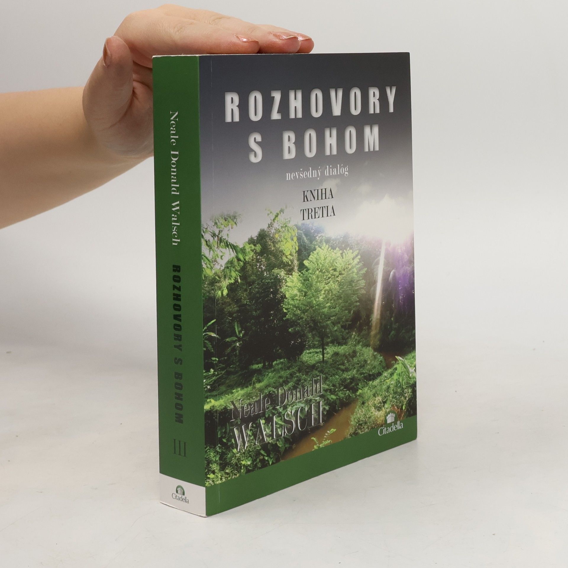Neale Donald Walsch Rozhovory s bohom: nevšedný dialóg (kniha tretia)