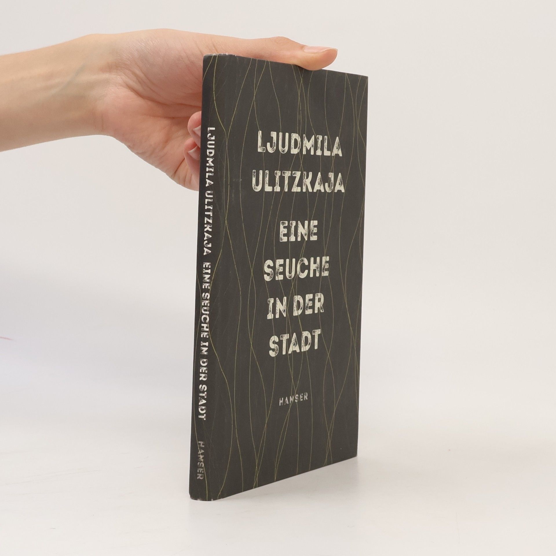 Lyudmila Ulitskaya Eine Seuche in der Stadt