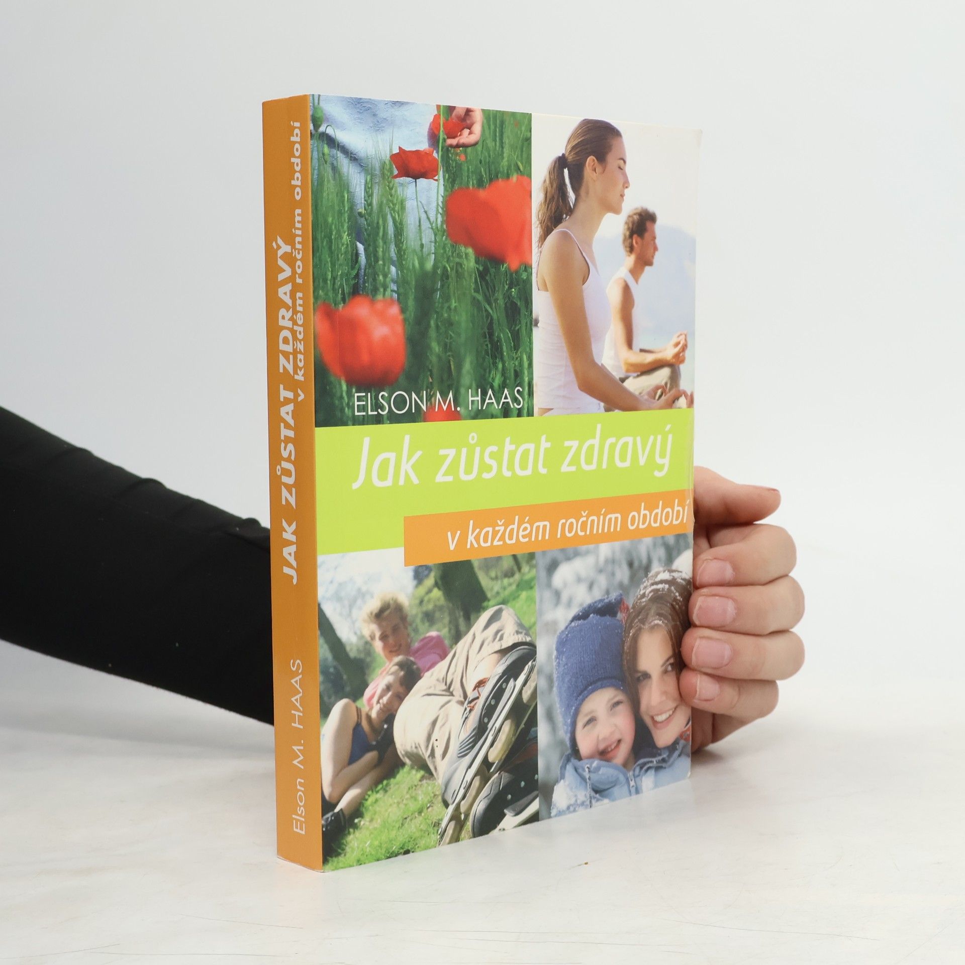 Elson M. Haas Jak zůstat zdravý v každém ročním období