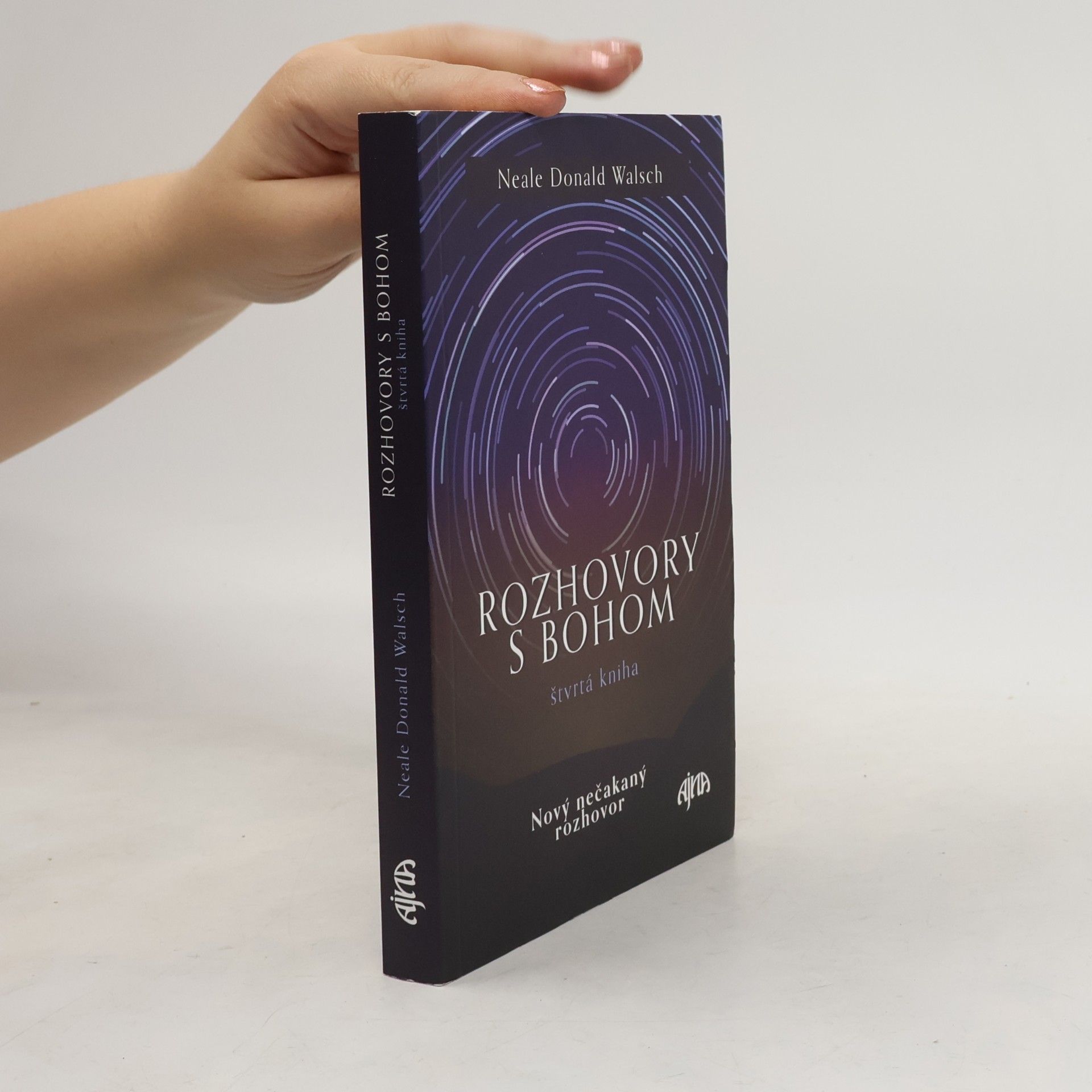 Neale Donald Walsch Rozhovory s Bohom. Štvrtá kniha