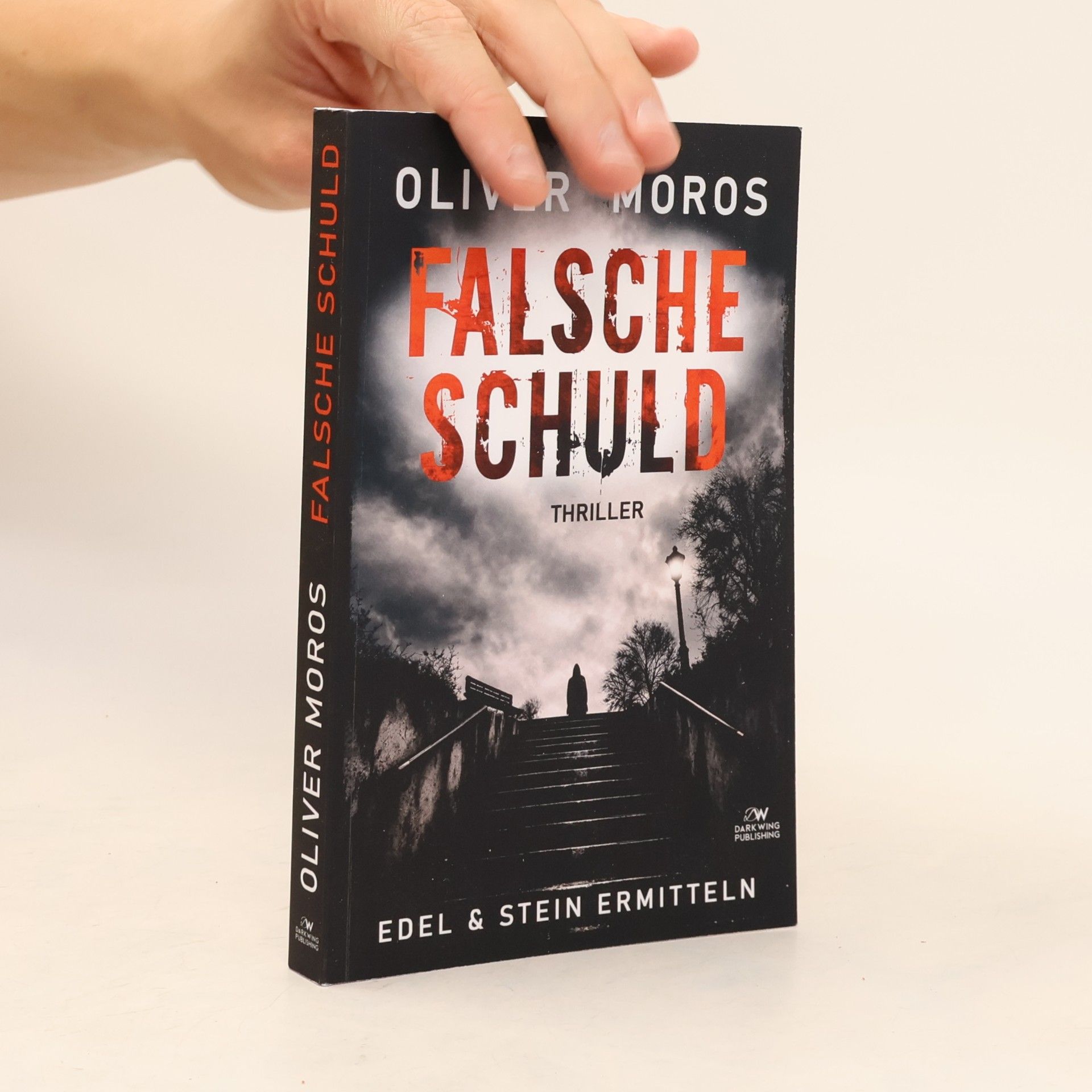 Oliver Moros Falsche Schuld: Ein Edel & Stein Kurz-Thriller - abgeschlossener Fall zum Kennenlernen (Kripo Berlin / Edel und Stein ermitteln)
