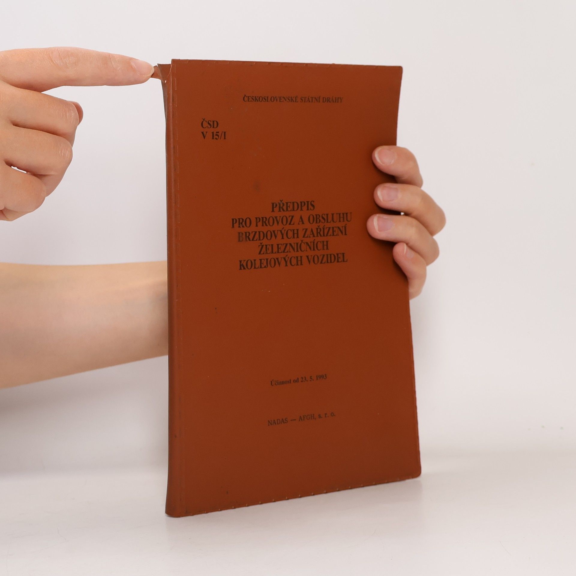 Various authors Předpis pro provoz a obsluhu brzdových zařízení železničních kolejových vozidel